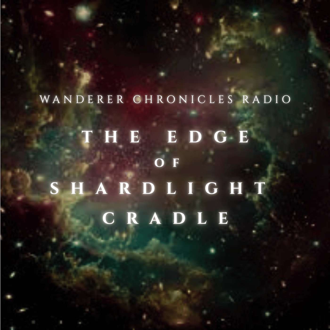 THE EDGE OF SHARDLIGHT CRADLE | Sci-Fi Audio Podcast | WANDERER CHRONICLES RADIO