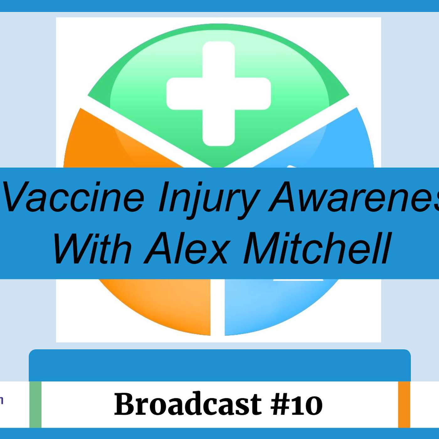 UK Medical Freedom Alliance: Broadcast #10 - Vaccine Injury Awareness Month - With Alex Mitchell episode artwork