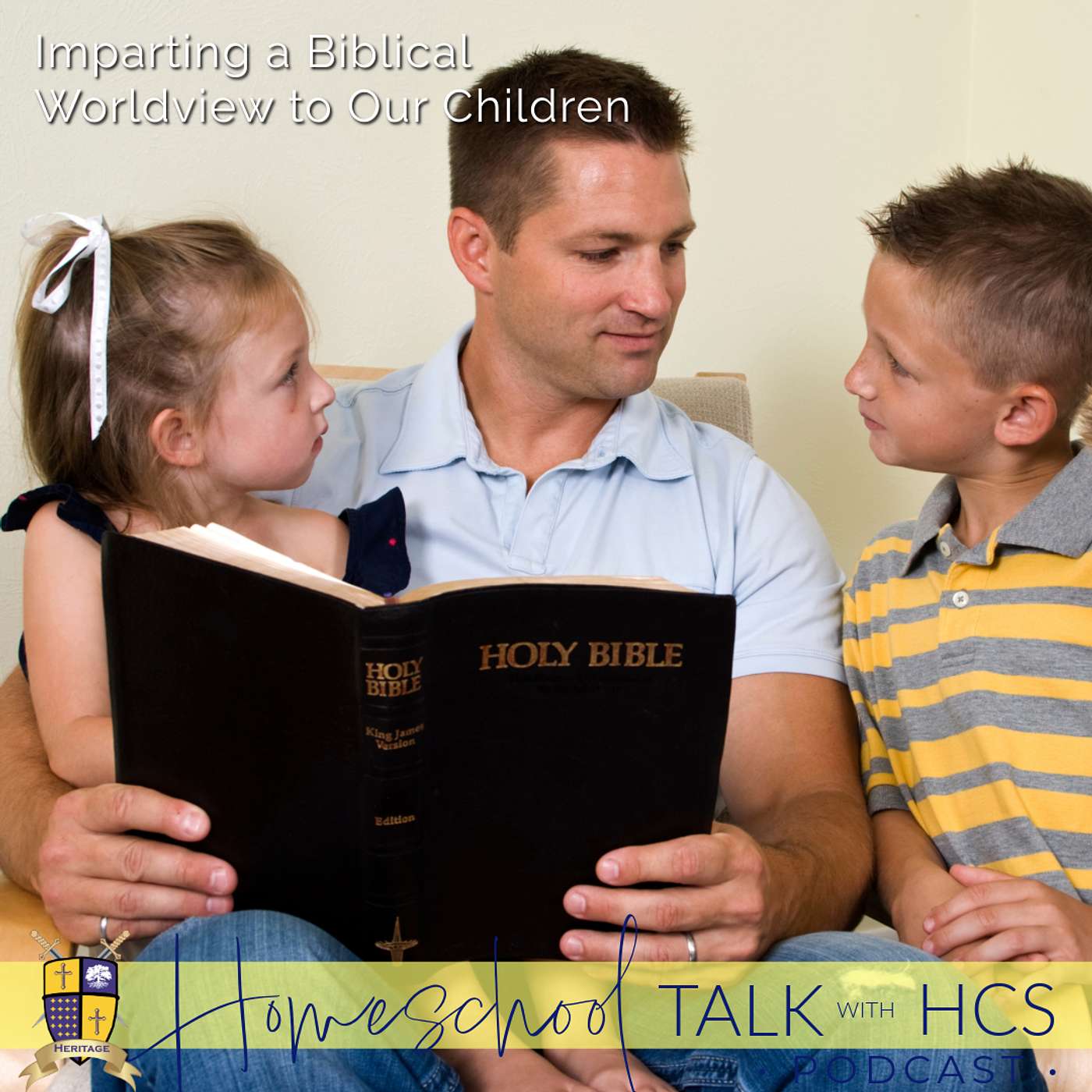 Imparting a Biblical Worldview to Our Children