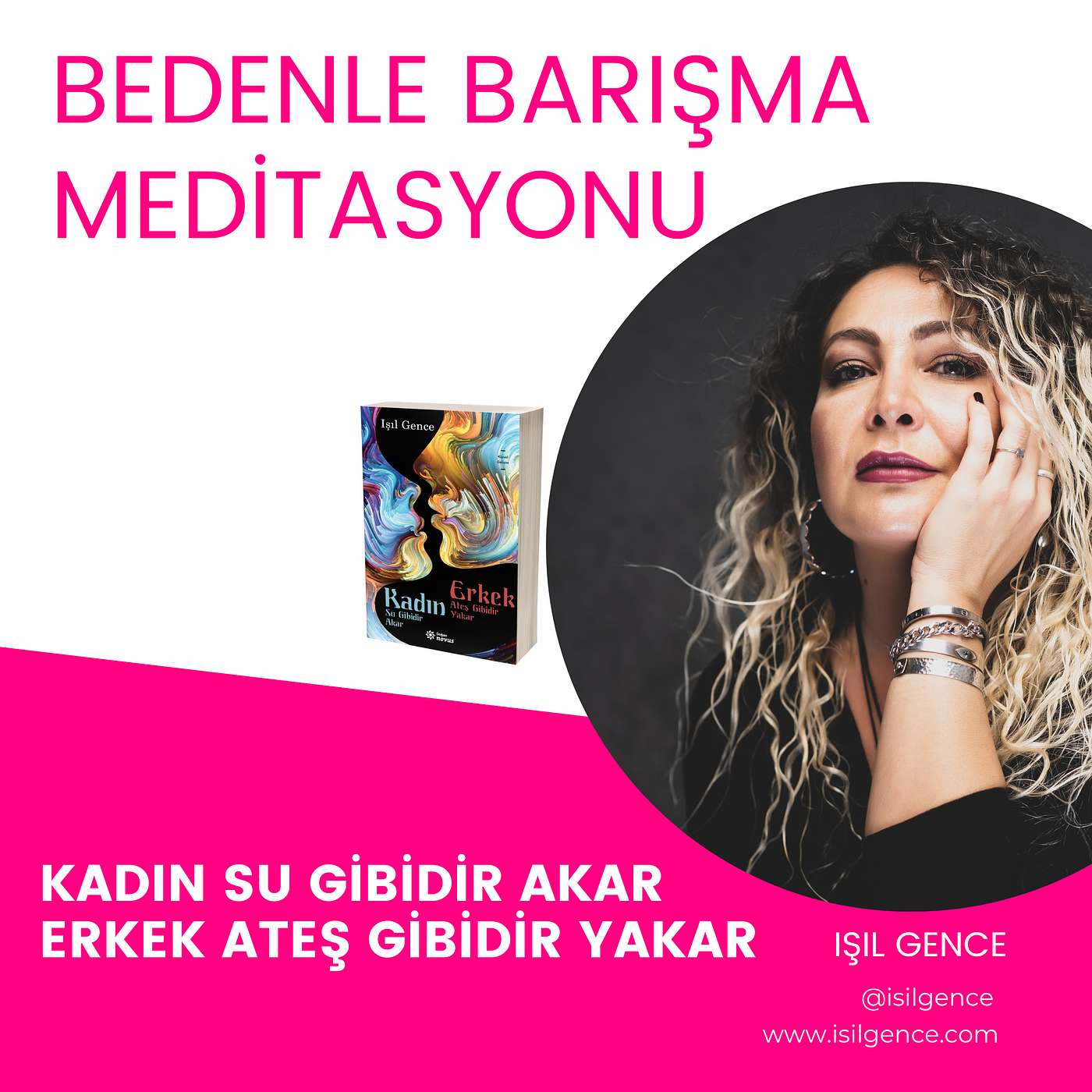 Kadın Su Gibidir Akar Erkek Ateş Gibidir Yakar Kitabı Meditasyonları