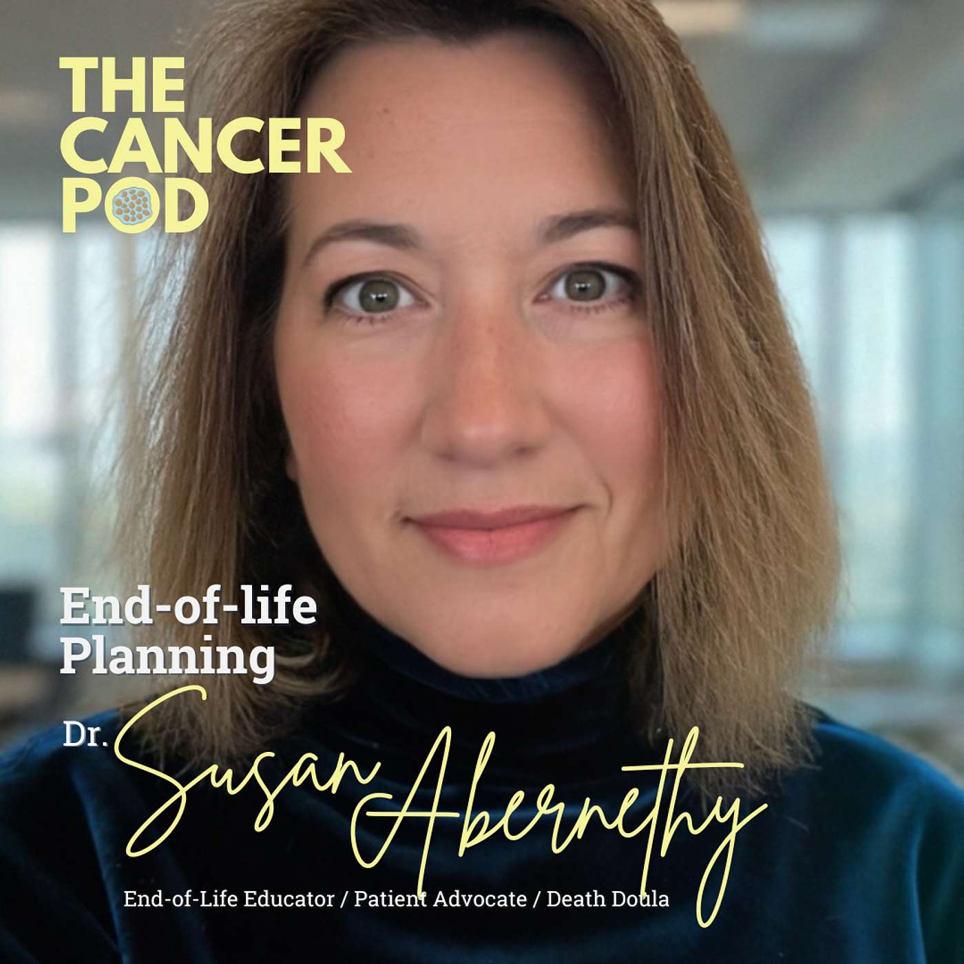 End-of-Life Planning with Dr. Susan Abernethy