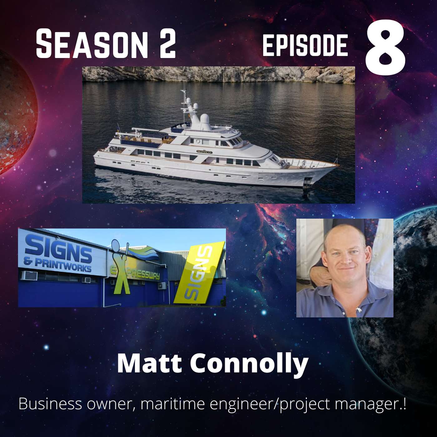 S02E08 - Matt Connolly -  Business owner, maritime engineer/project manager.