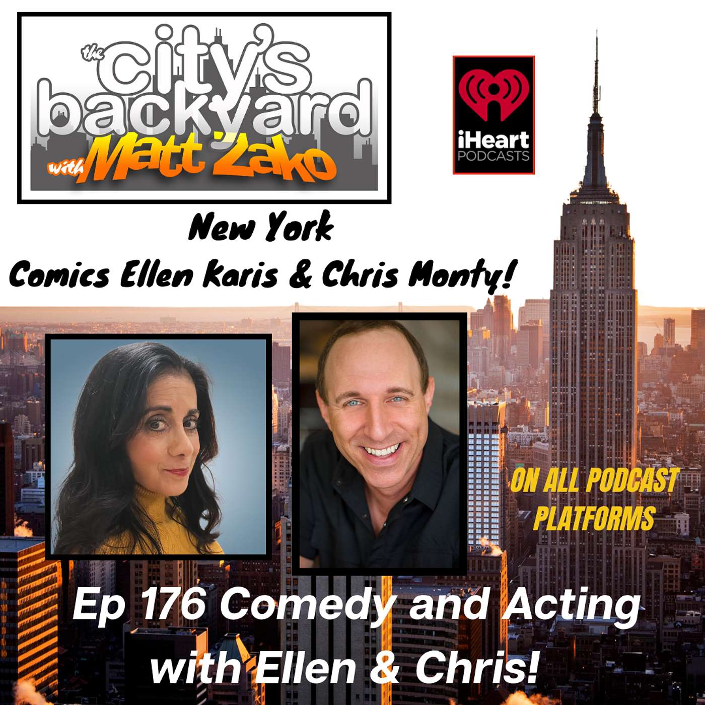 The City's Backyard Ep 176 New York Comedians ELLEN KARIS & CHRIS MONTY drop by from Manhattan & Long Island to talk comedy, about their acting credits, and their upcoming shows! episode artwork