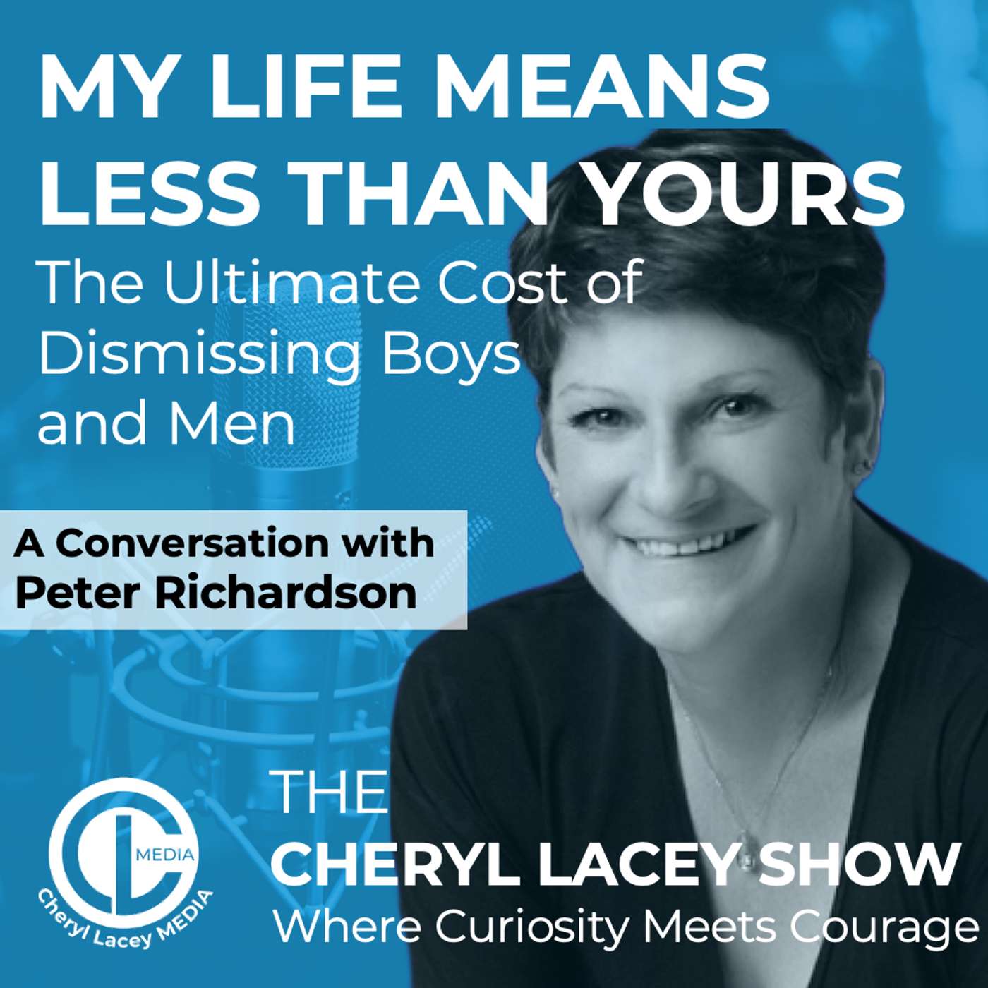 My Life Means Less Than Yours: The Ultimate Cost of Dismissing Boys and Men episode artwork