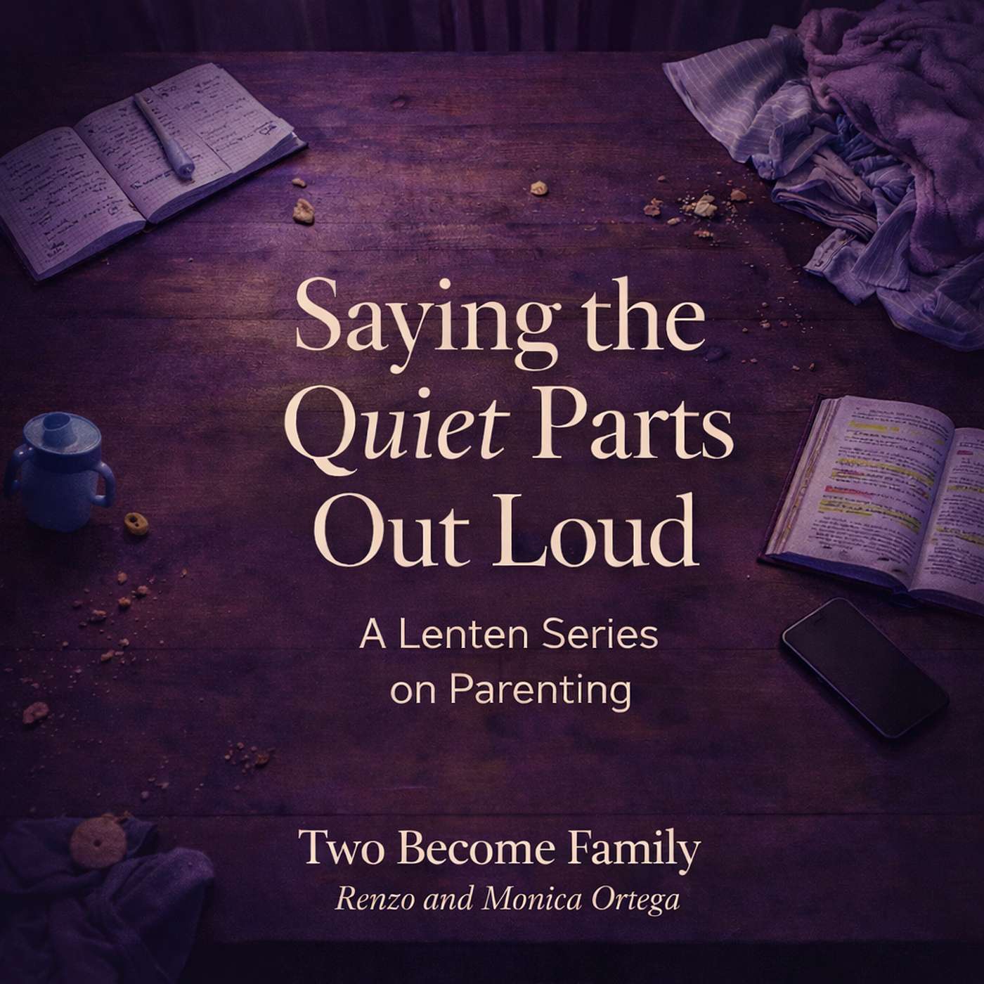 179. Lent - Saying the Quiet Part Out Loud