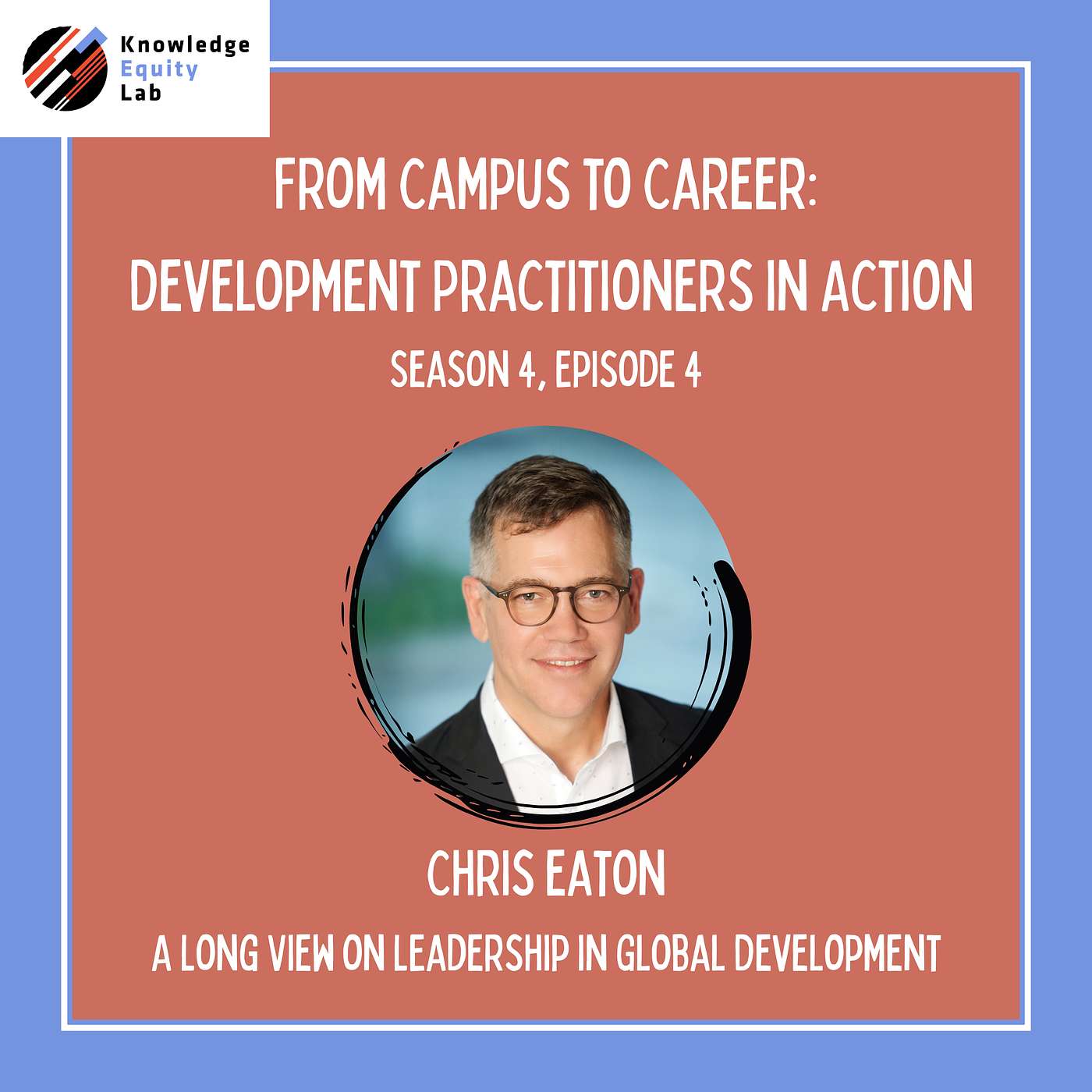 A Long View on Leadership in Global Development with Chris Eaton