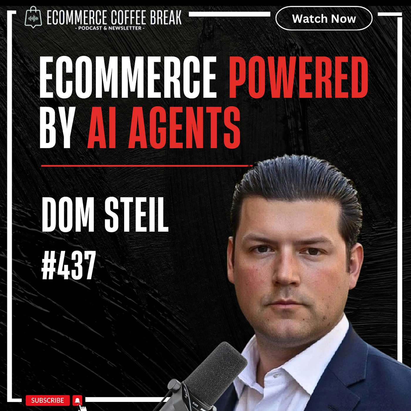 AI Agents Explained: The Future Of Customer Experience — Dom Steil | Why Scaling Brands Need AI, Why AI Agents Make Support Proactive, How iCommerce Powers DTC Growth, What Sets CX AI Agents Apart From Chatbots, How AI Links Shopify, 3PL, And ERP (#437)