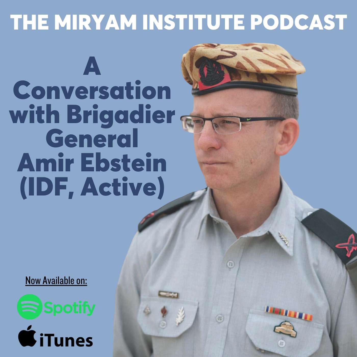 A Conversation with Brigadier General Amir Ebstein (IDF, Active), Commander of the IDF Border Defense Array