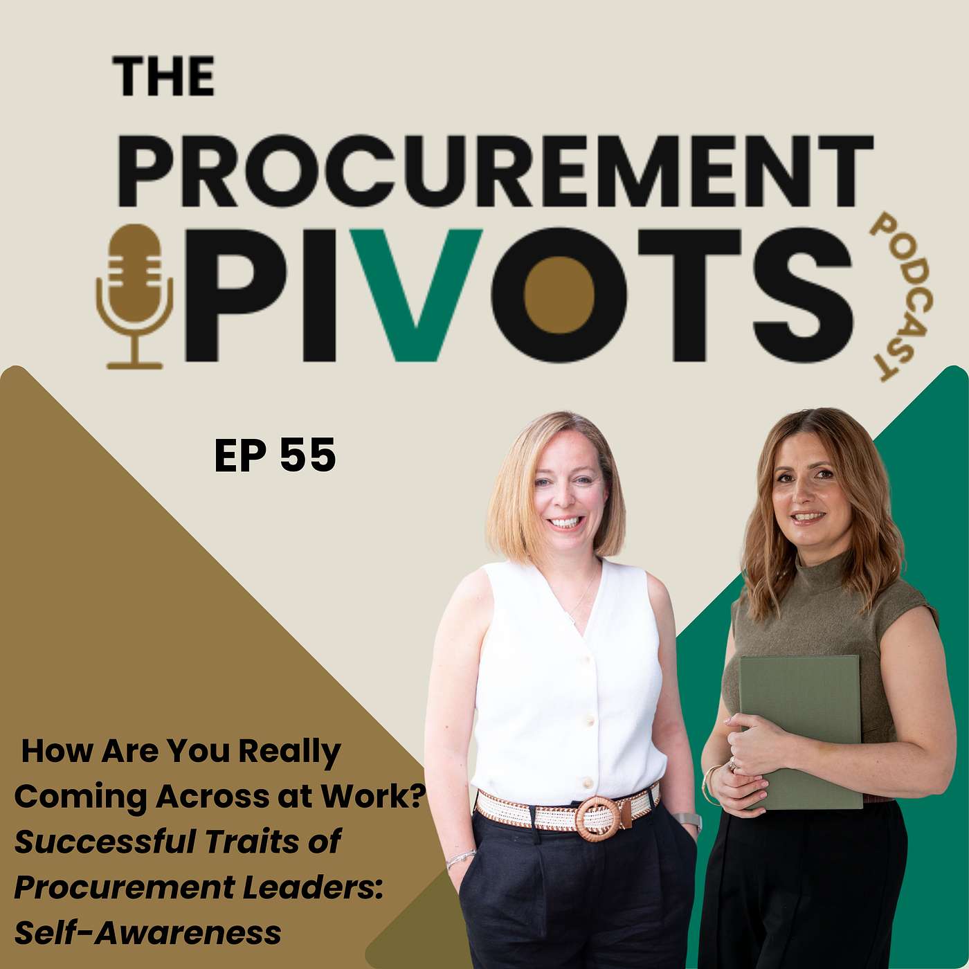 EP 55: How Are You Really Coming Across at Work? Successful Traits of Procurement Leaders: Self-Awareness episode artwork