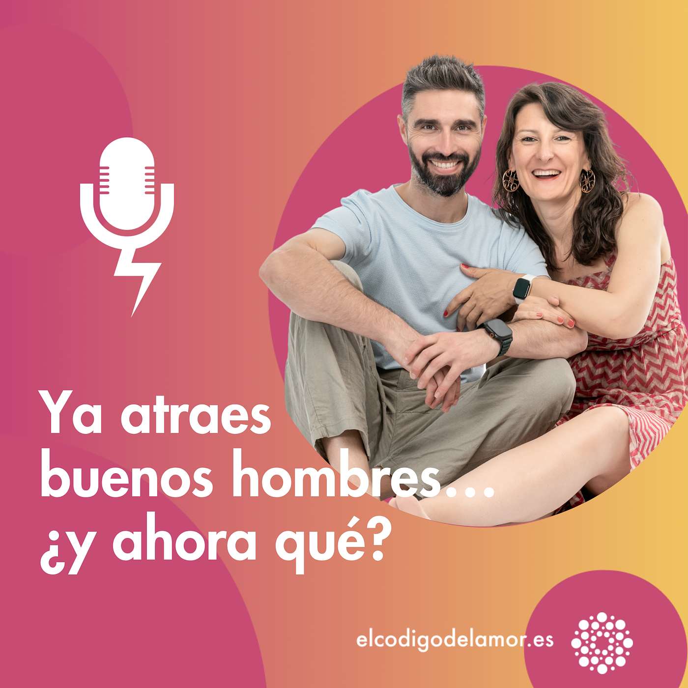 Ya atraes buenos hombres… ¿y ahora qué? episode artwork