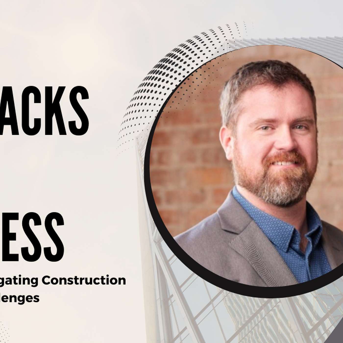 Turning Setbacks into Success: Scott Friend's Guide to Navigating Construction Challenges
