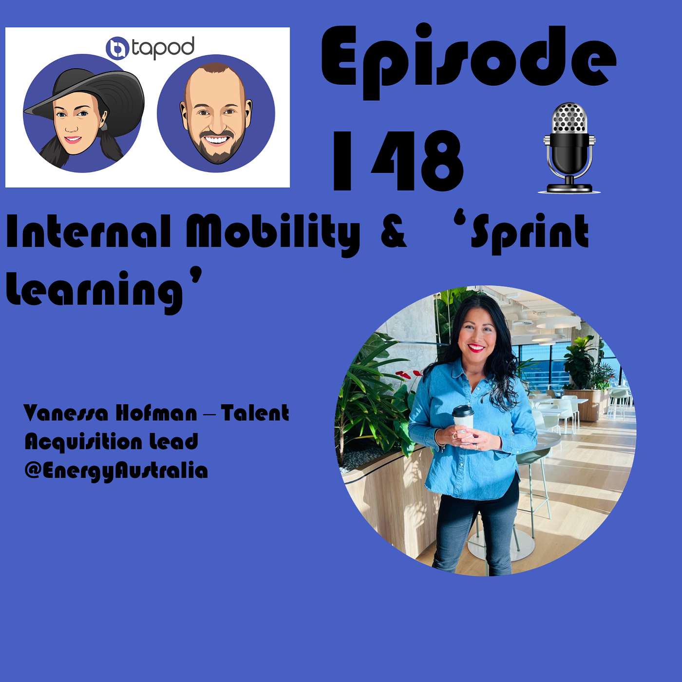 Episode 148 - Internal Mobility & 'Sprint Learning' @Energy Australia