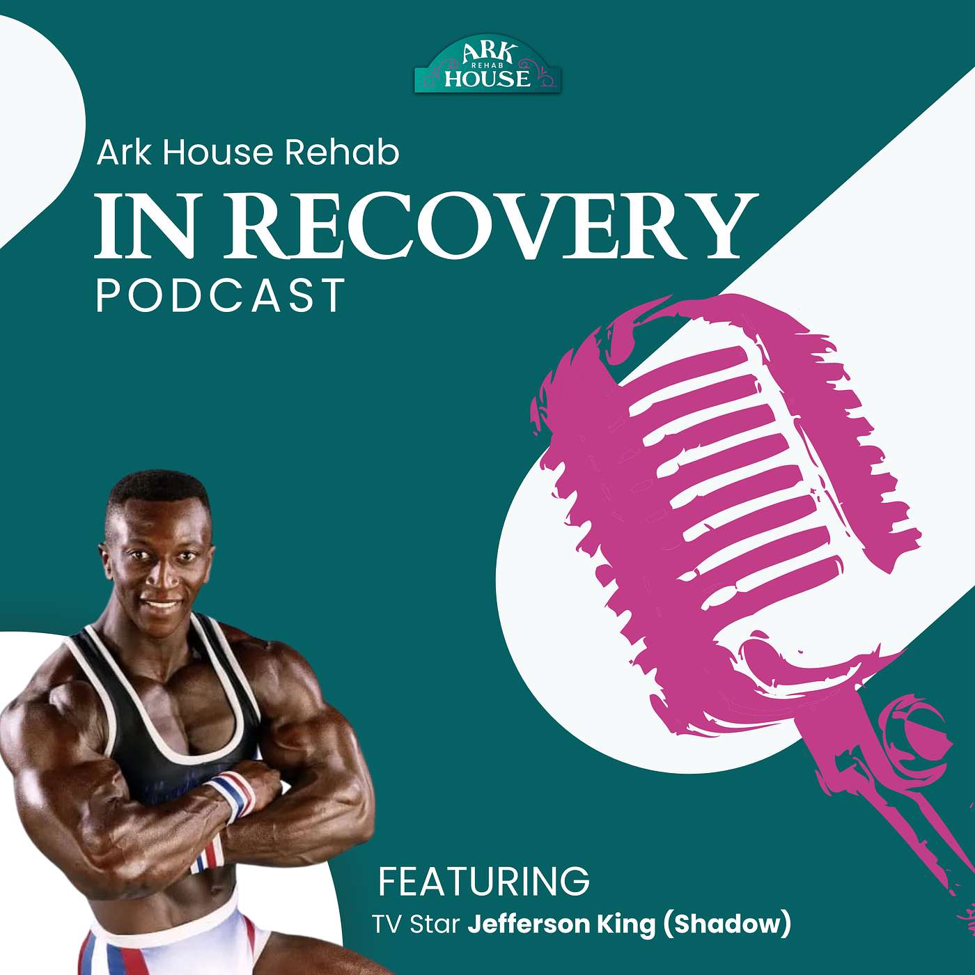 IN RECOVERY - The Ark House Podcast - S1 EP12 - Feat SHADOW (Jefferson King) episode artwork