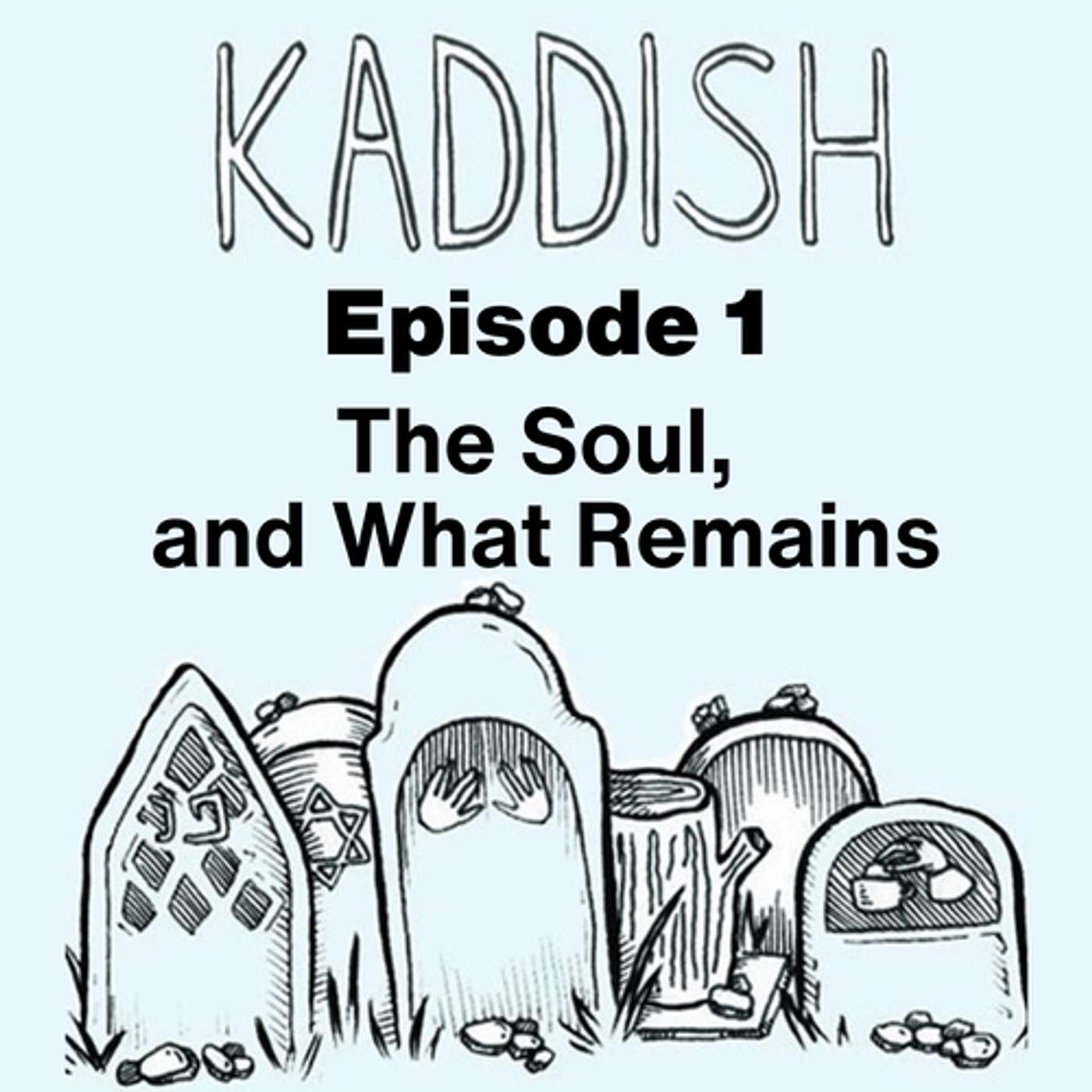 Episode 1: The Soul, and What Remains episode artwork