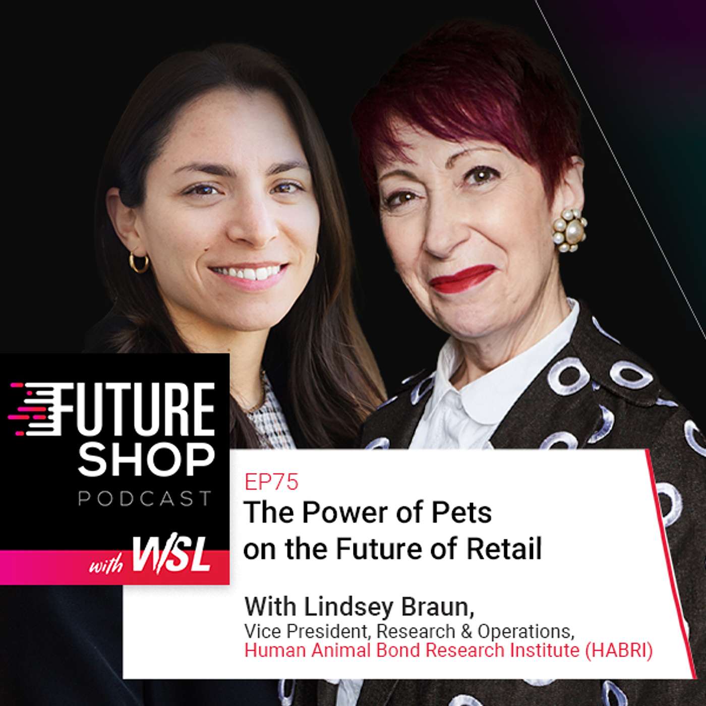 EP75: The Power of Pets on the Future of Retail, with HABRI