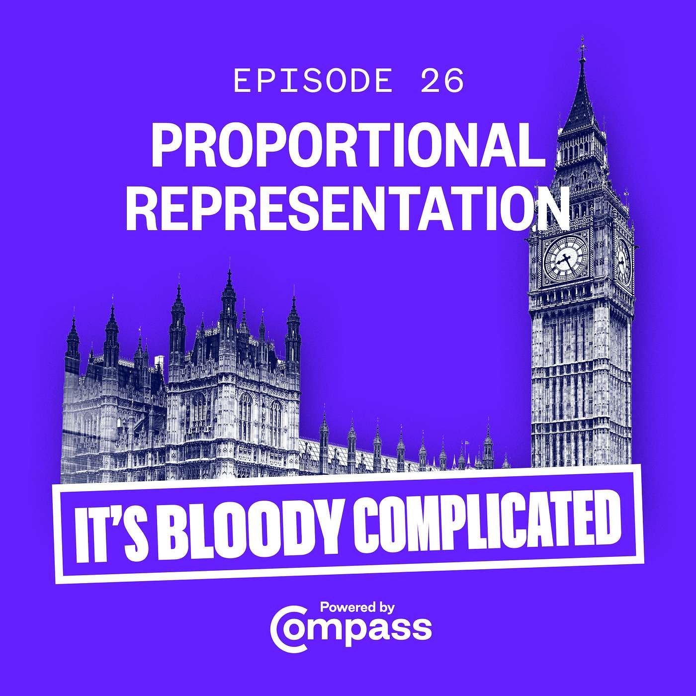 The Why, What and How of Proportional Representation | Ep.26