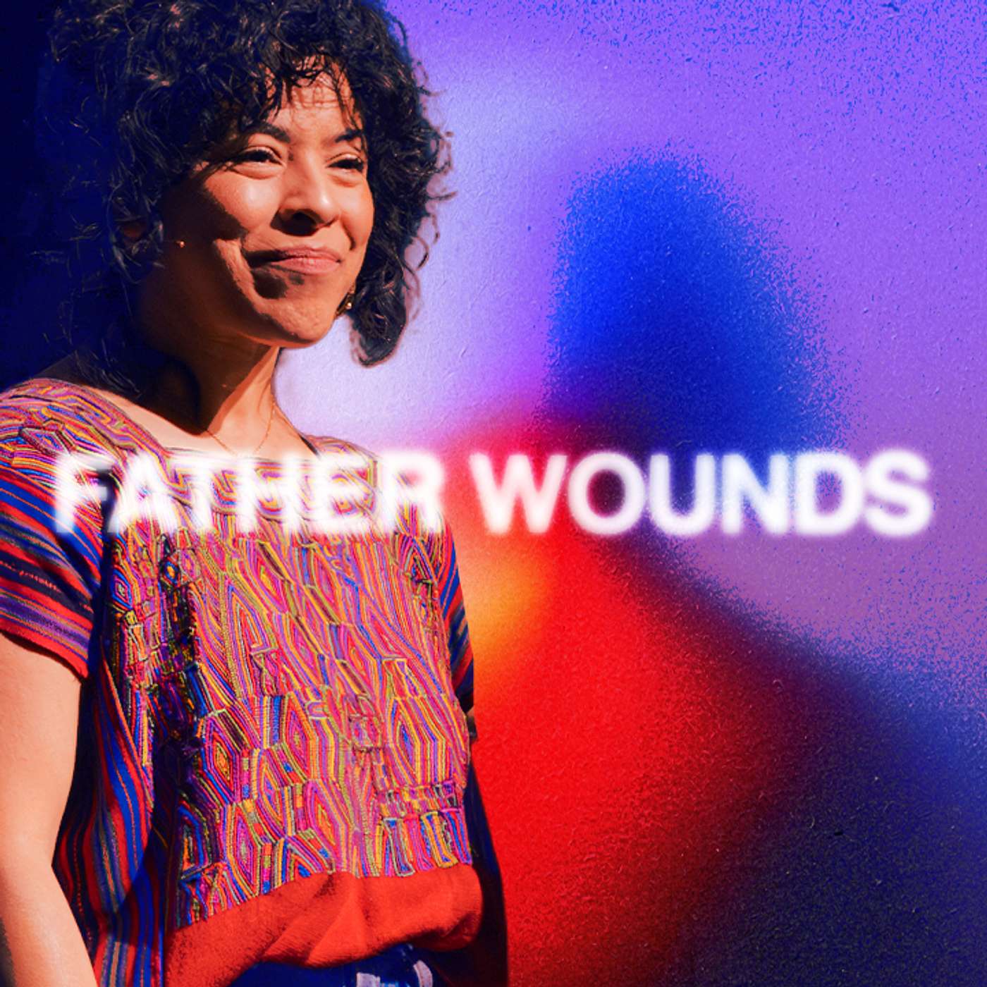 Father Wounds — The Wounds that Heal episode artwork