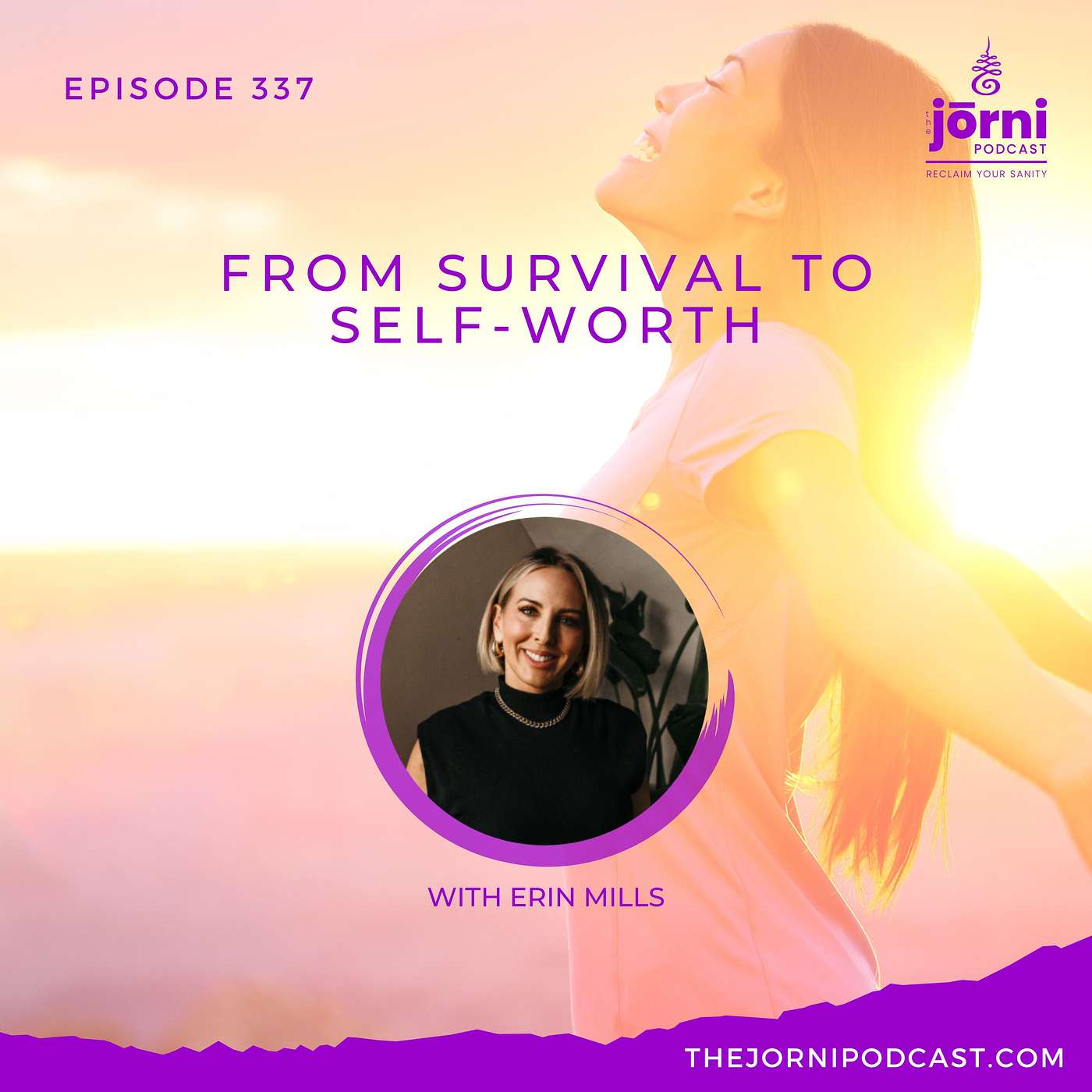 Episode 337 - From Survival to Self-Worth with Erin Mills