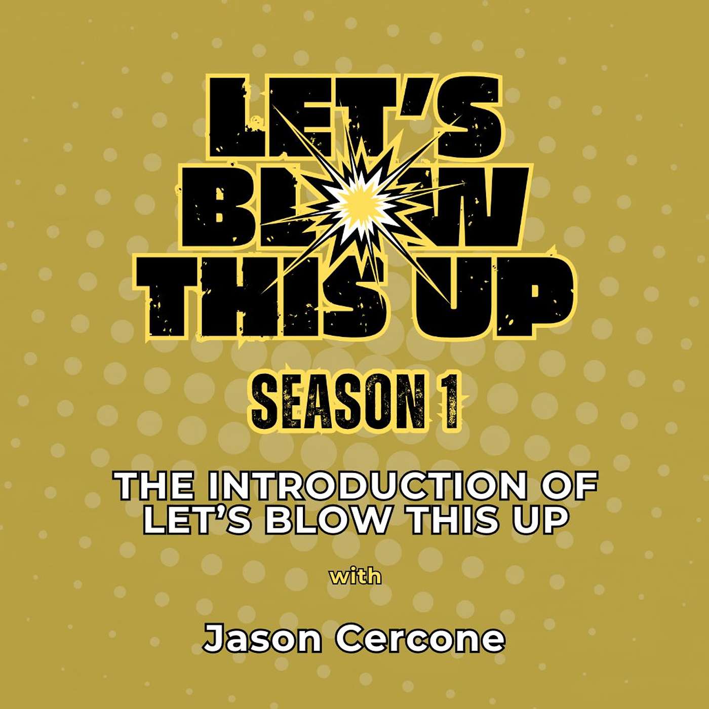 Let\'s Blow This Up: Explosive Conversations About Podcasting, Brand Building, & Communication