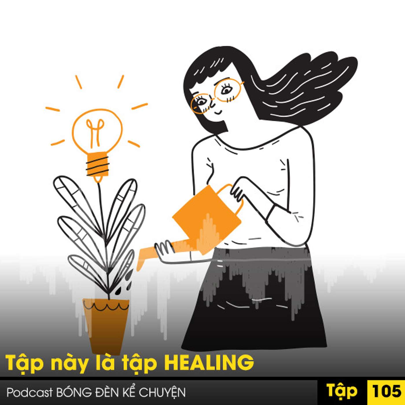 Podcast #105: Tập này là tập HEALING episode artwork