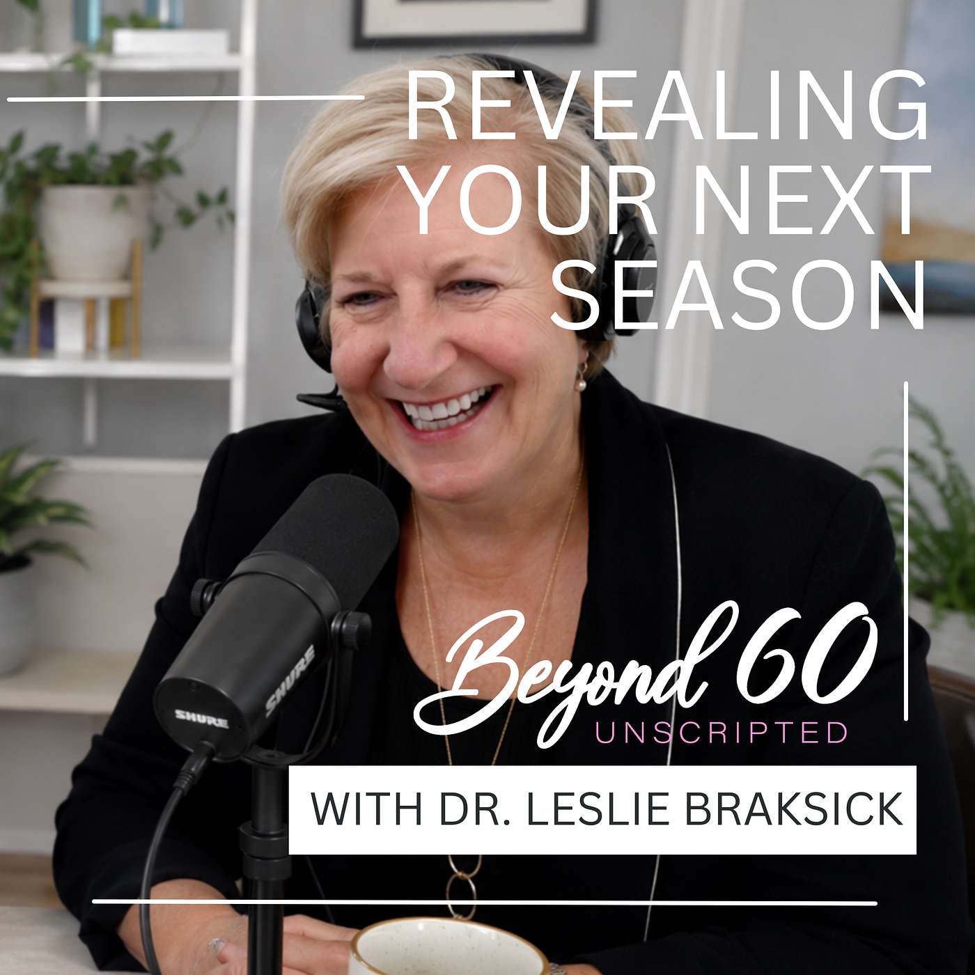 Revealing Your Next Season with Dr. Leslie Braksick episode artwork