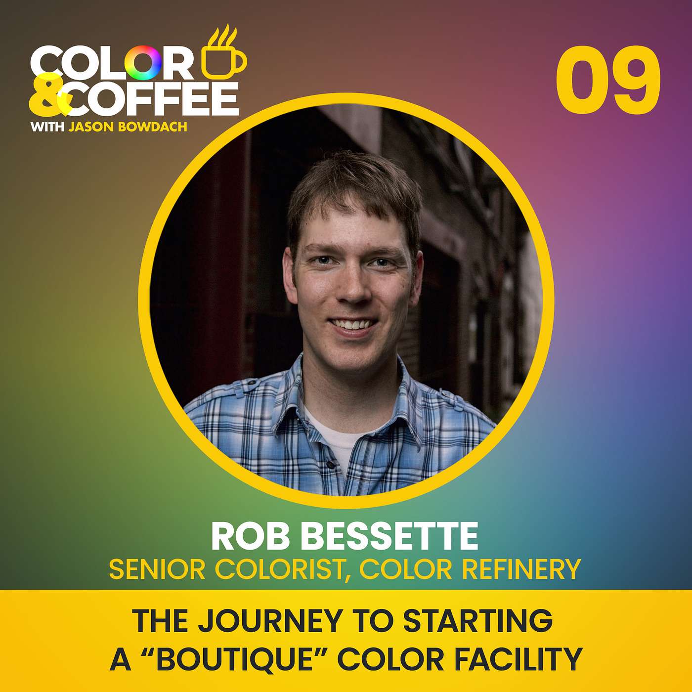 The Journey to Starting a Boutique Color Facility with Rob Bessette