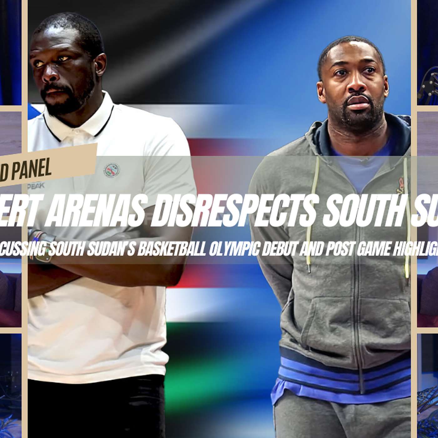 South Sudanese Panel Reacts To Gilbert Arenas' Xenophobic Rant | SSD Olympic Debut Recap