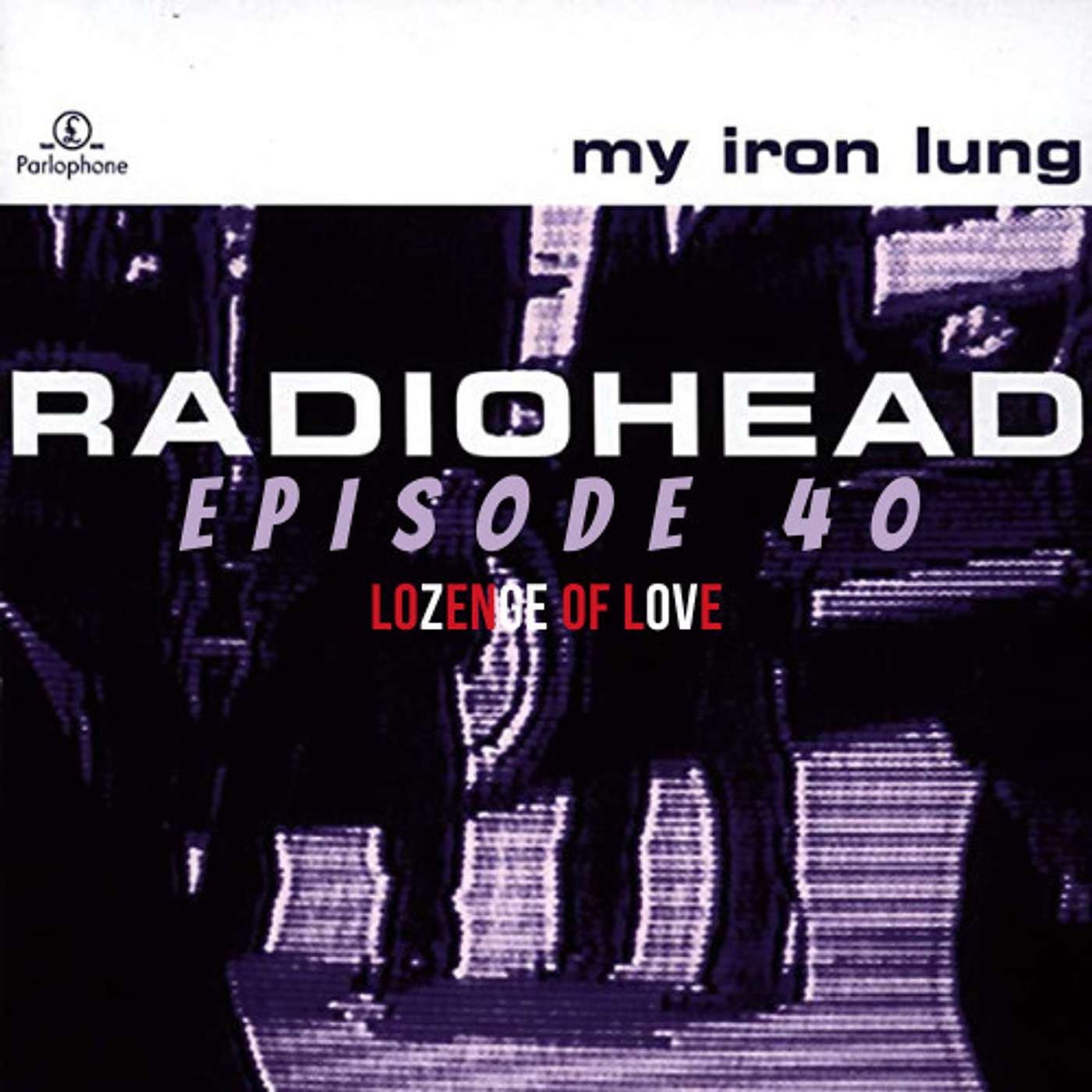 Lozenge of Love (My Iron Lung EP)