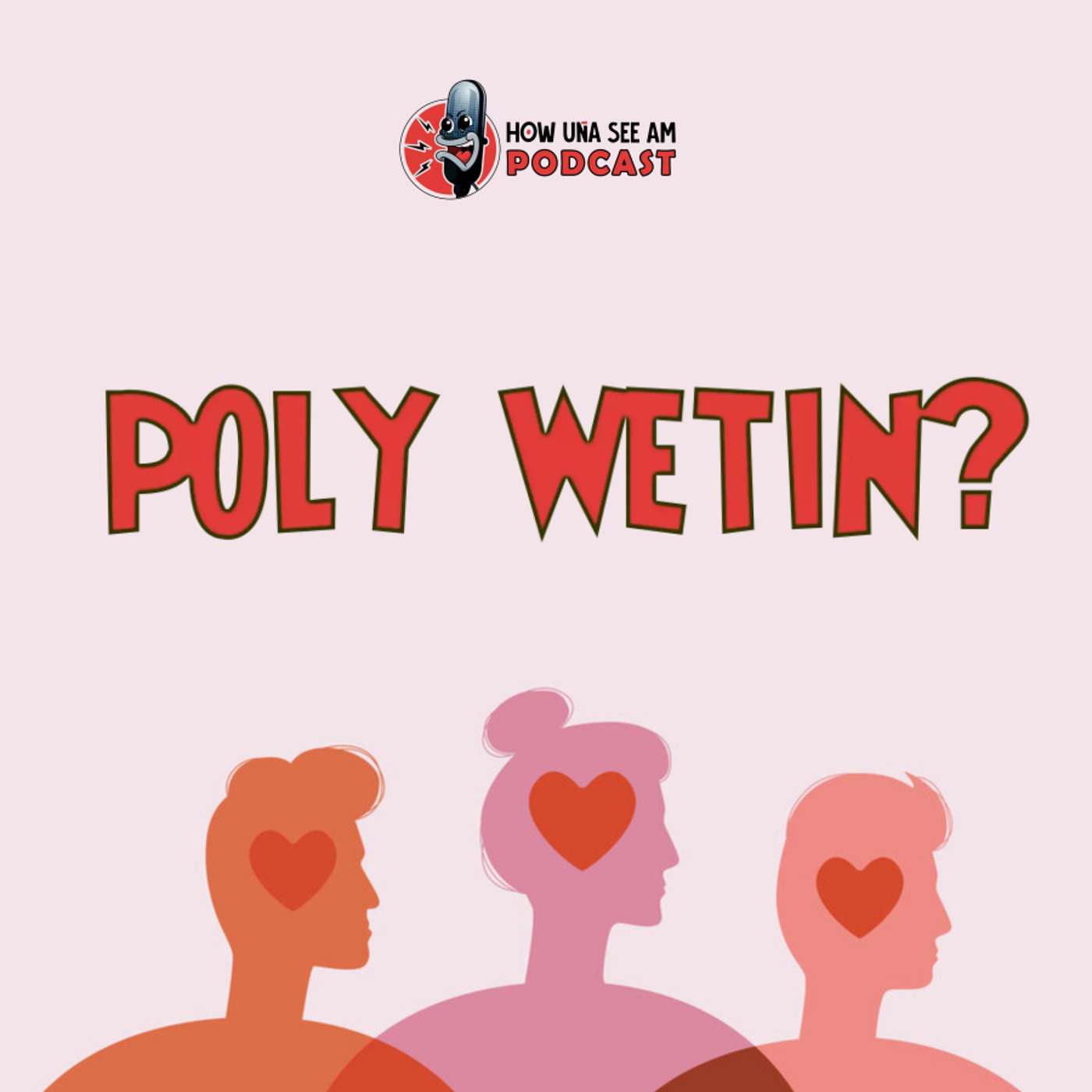 How Una See Am Podcast