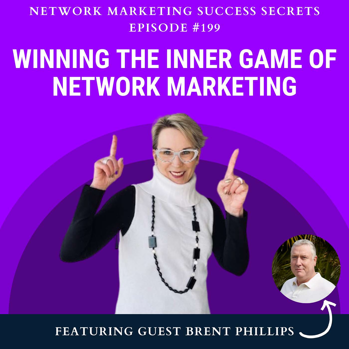 Winning the Inner Game of Digital Marketing, with guest Brent Phillips
