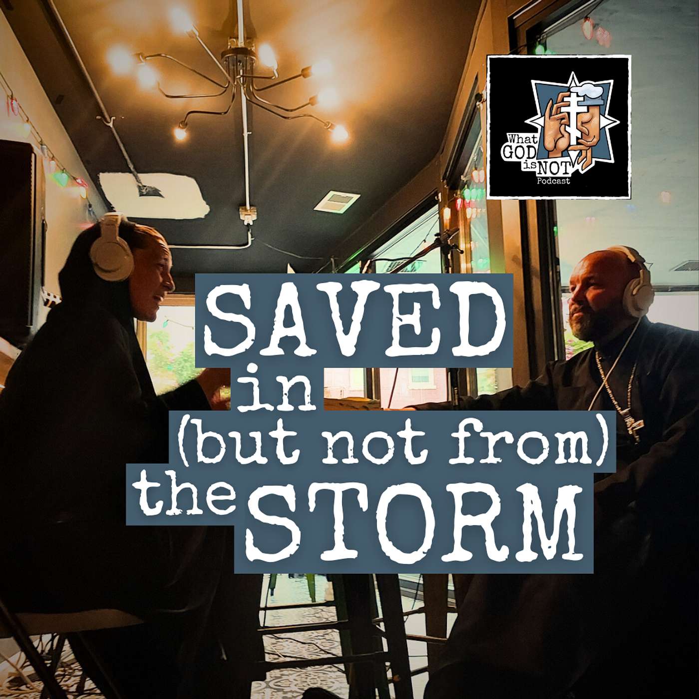 Saved in (but not from) the Storm