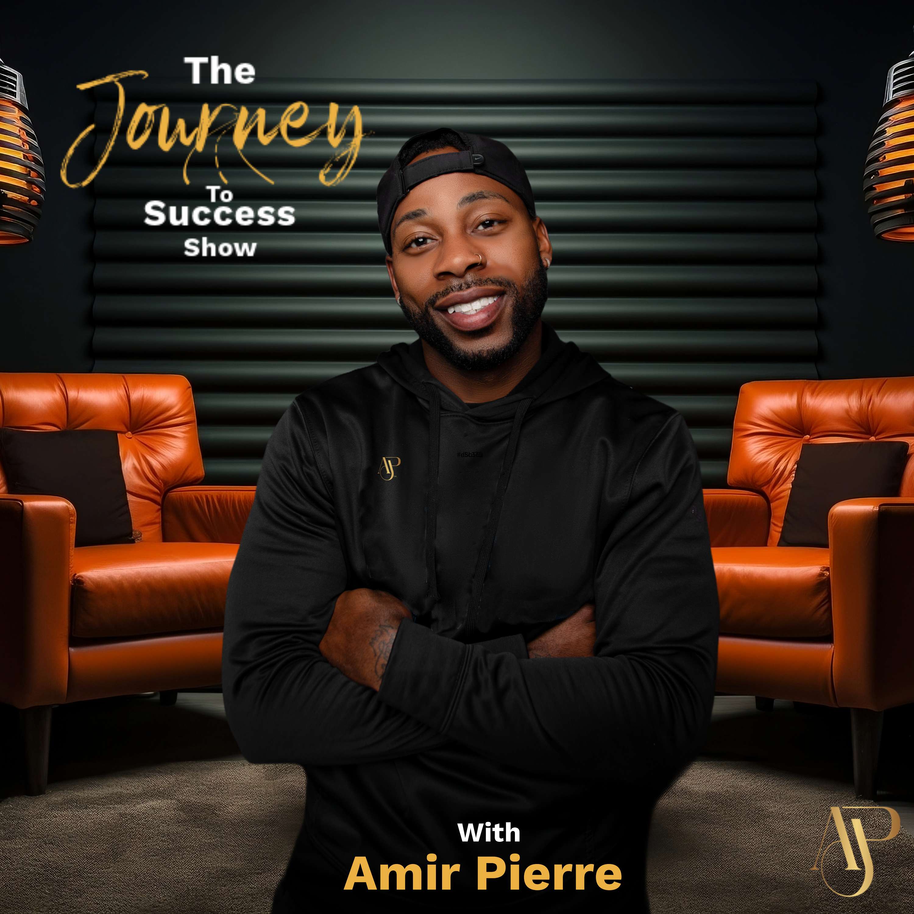 The Journey to Success Show With Amir Pierre