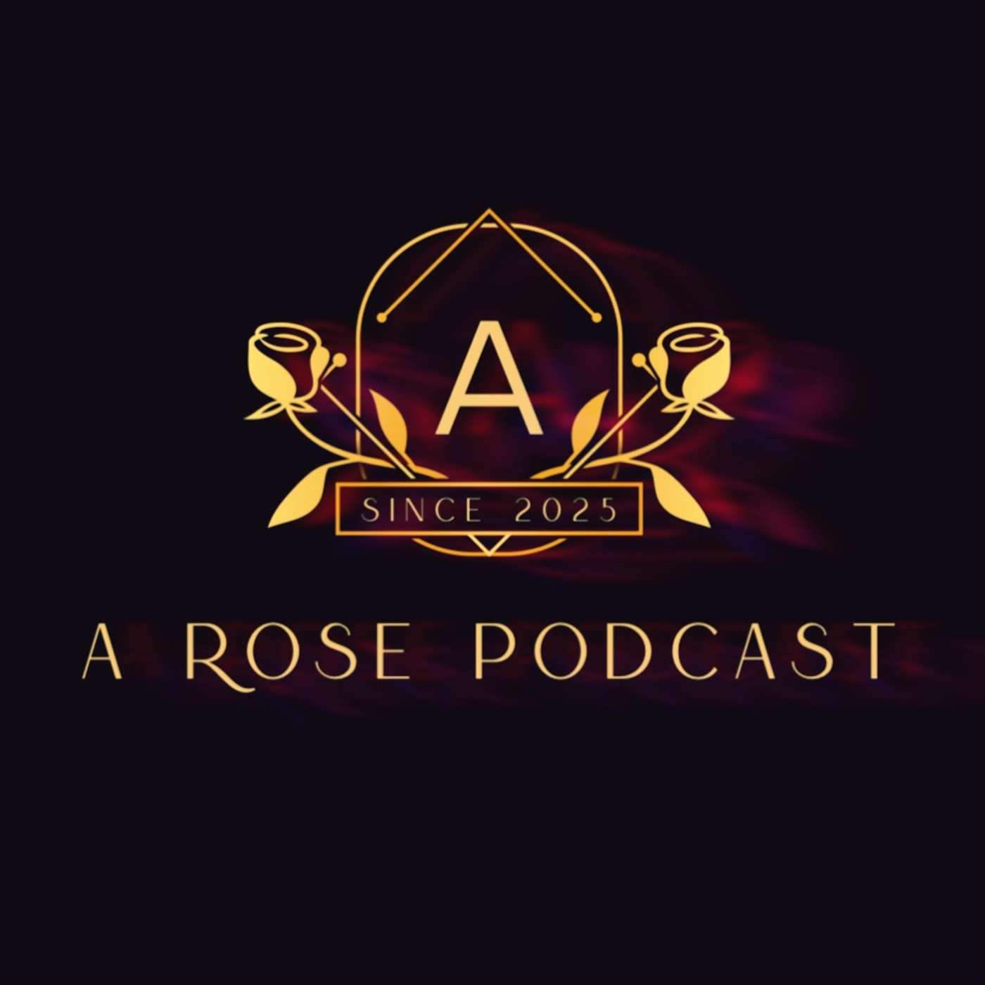 A Rose Podcast