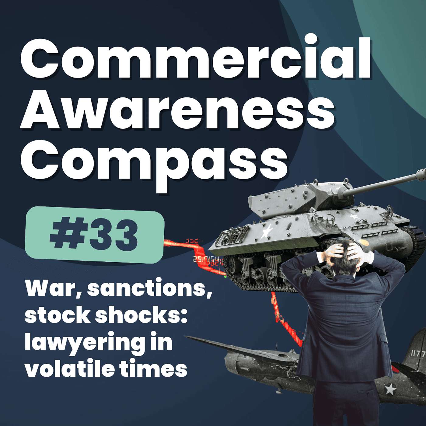 War, sanctions, stock shocks: Lawyering in volatile times | Commercial Awareness Compass #33