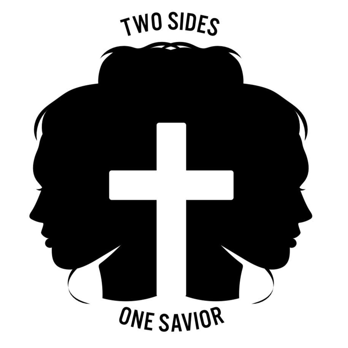 2 Sides | 1 Savior Podcast cover art