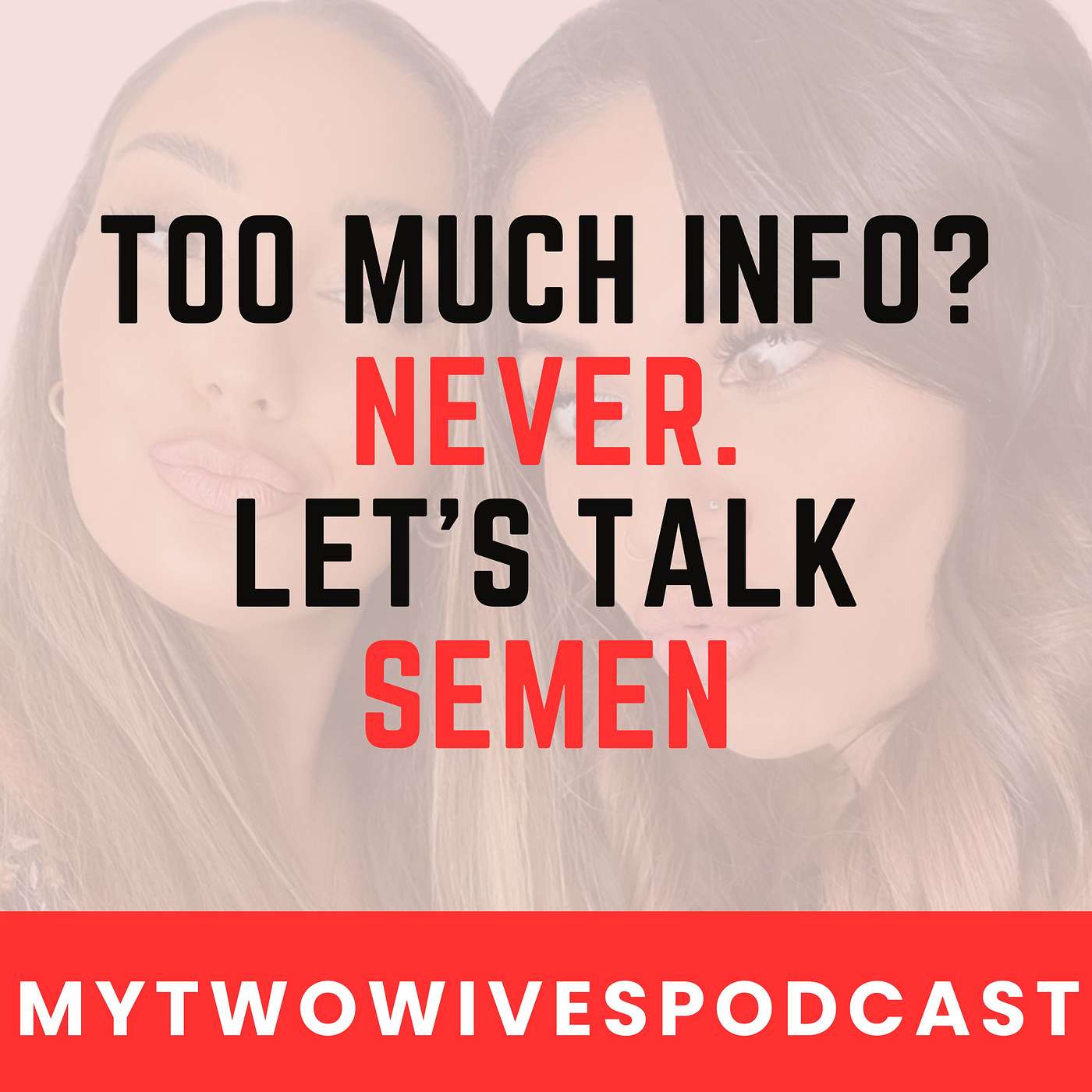 Too Much Info? Never. Let’s Talk Semen👀 episode artwork