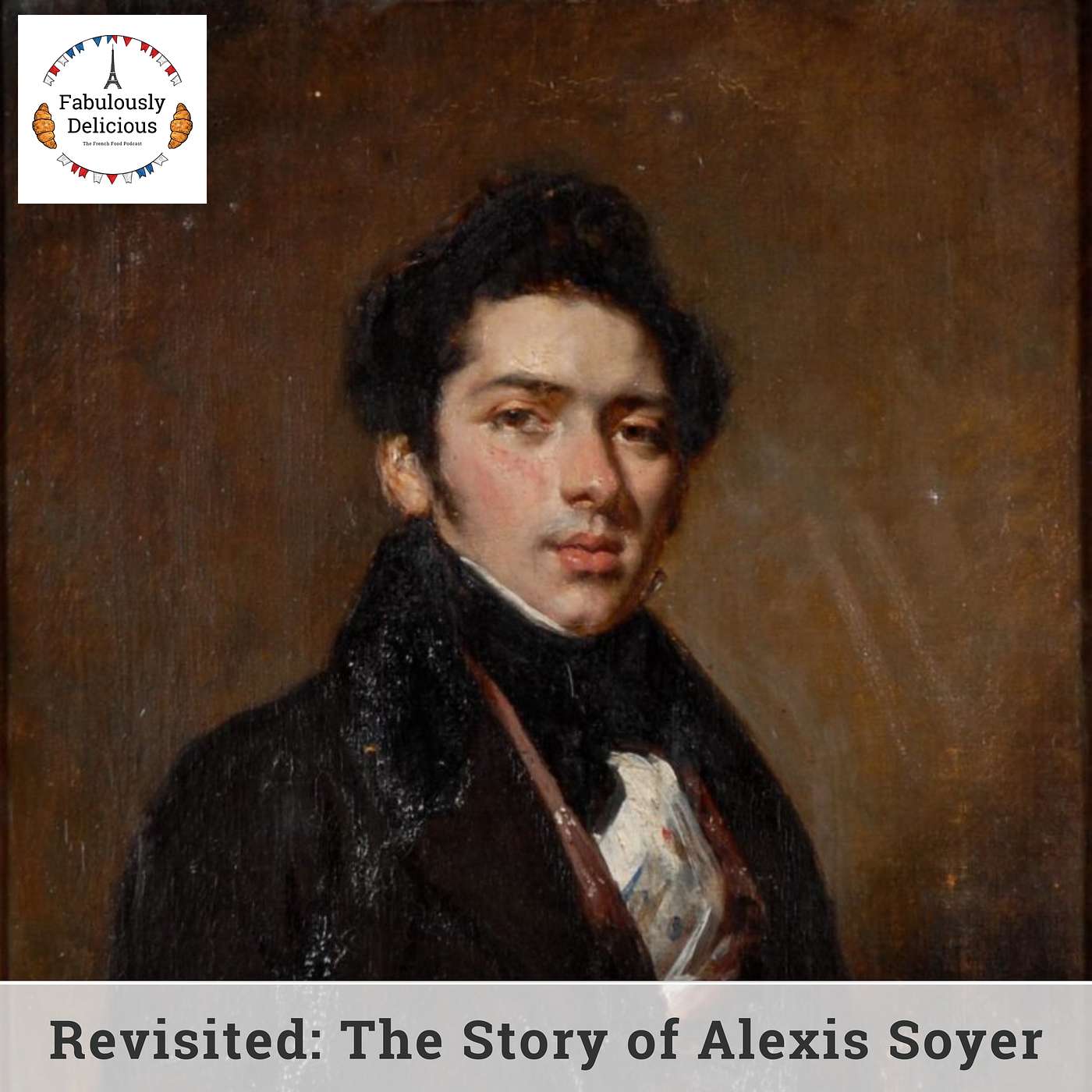 Revisited: The Story of Alexis Soyer - The Frenchman Who Changed British Food Forever