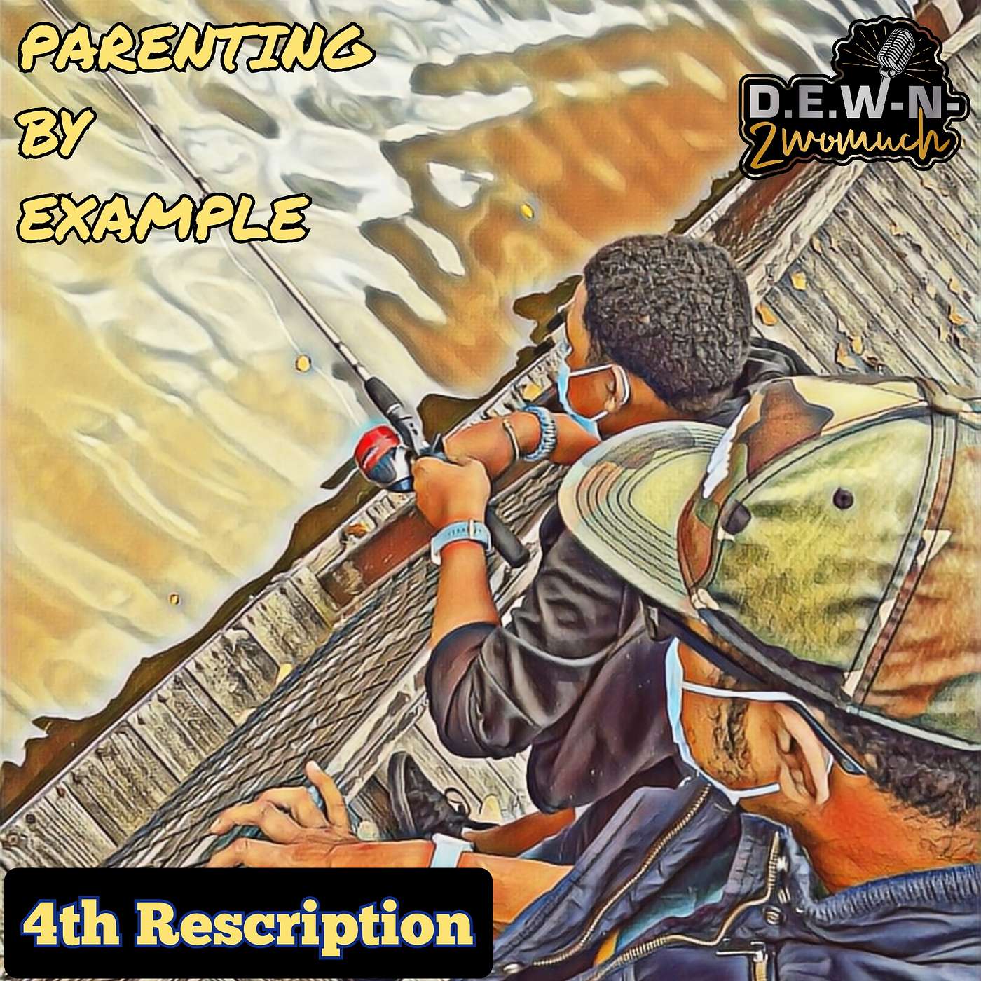 144th Rescription: Parents lead by example