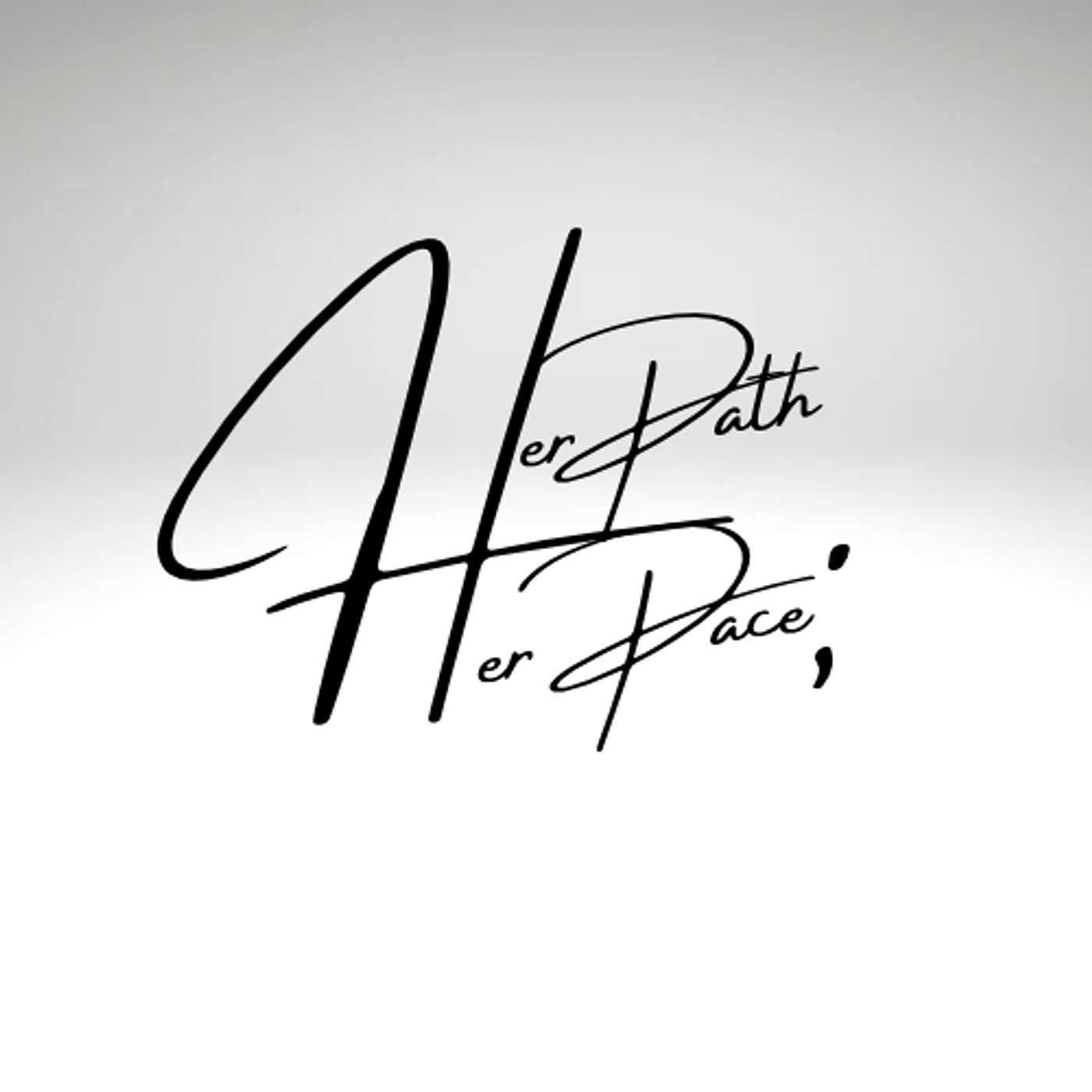 Her Path Her Pace: Where Growth Meets Grace podcast artwork