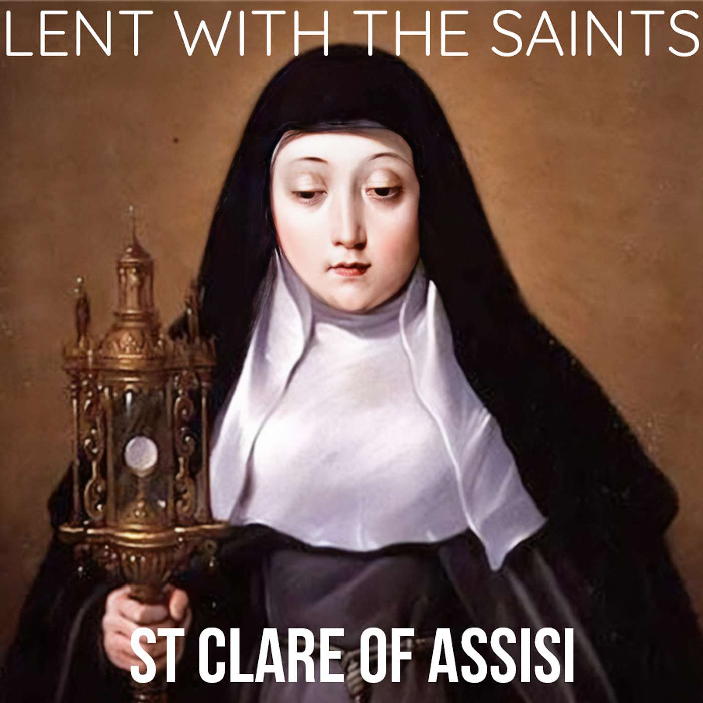 Season 2 Episode 80 - Lent with the Saints - St. Clare of Assisi