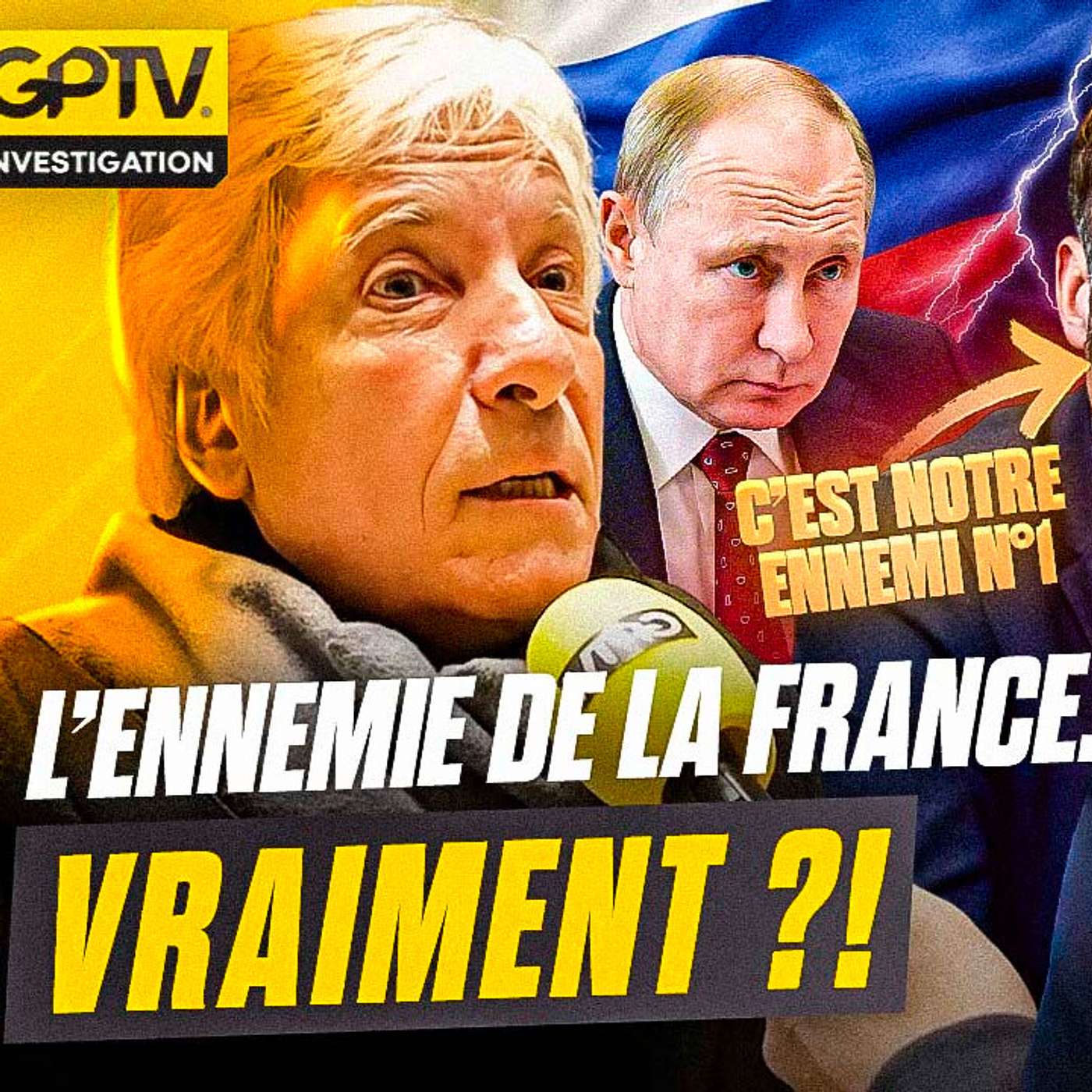 LA RUSSIE EST-ELLE RÉELLEMENT L’ENNEMIE DE LA FRANCE ? LES RÉPONSES ! | GPTV INVESTIGATION