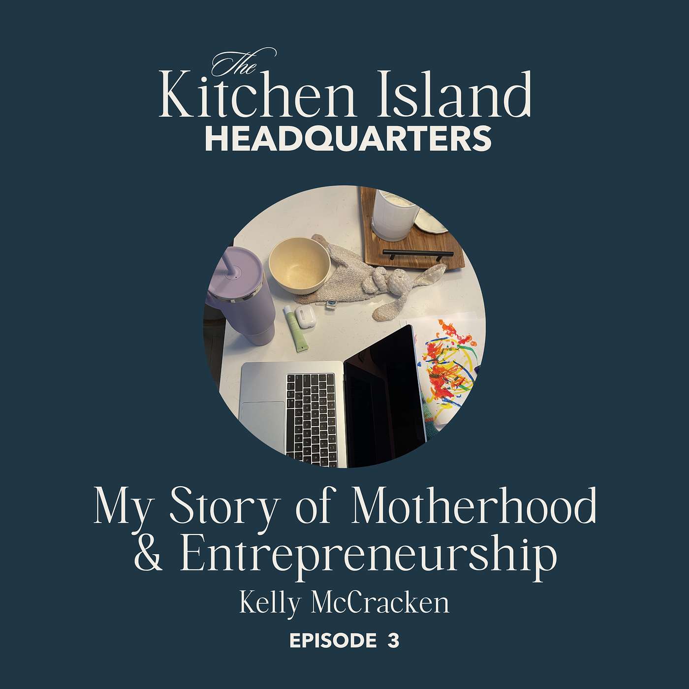 3: My Story of Motherhood & Entrepreneurship episode artwork