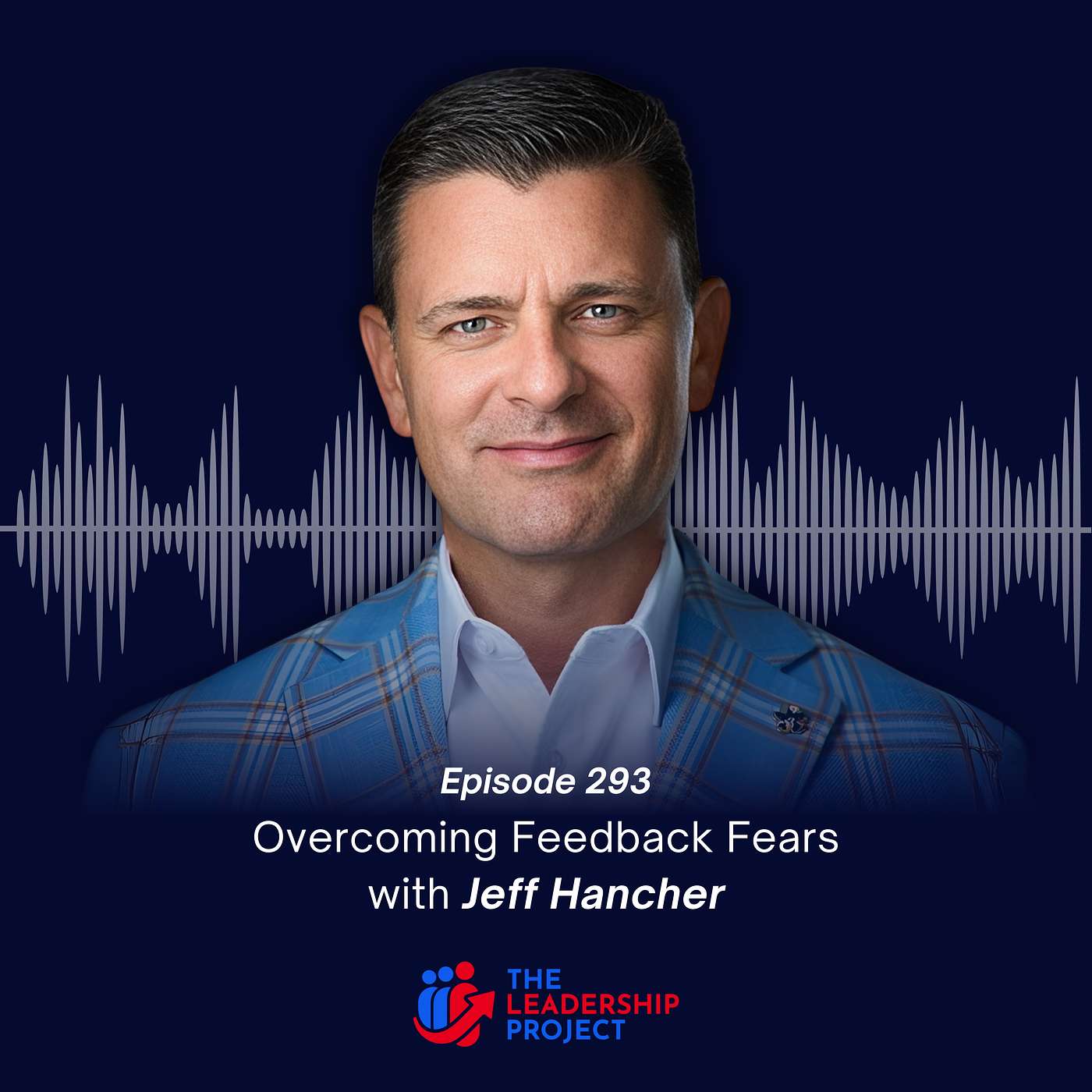 293. Overcoming Feedback Fears with Jeff Hancher