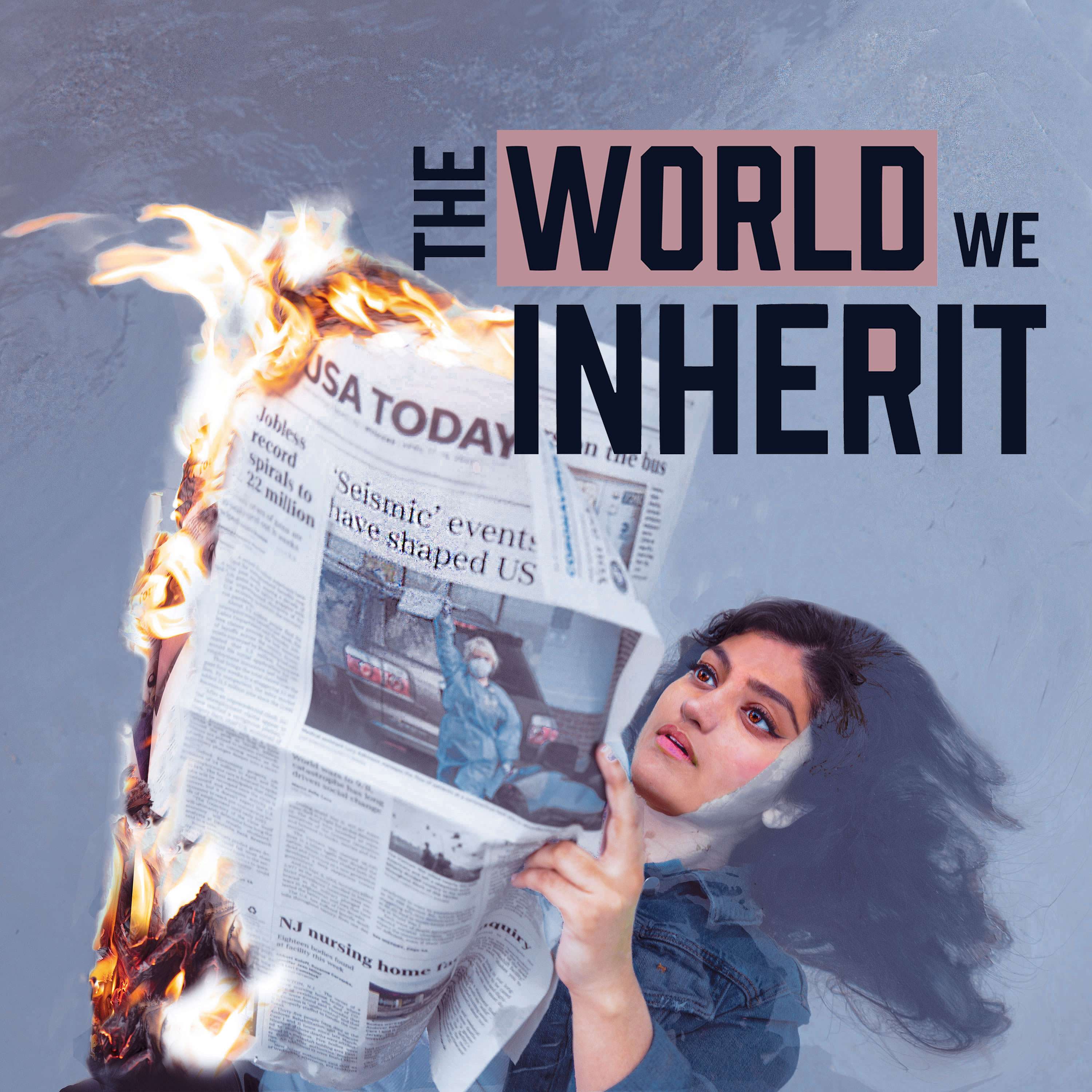 The World We Inherit