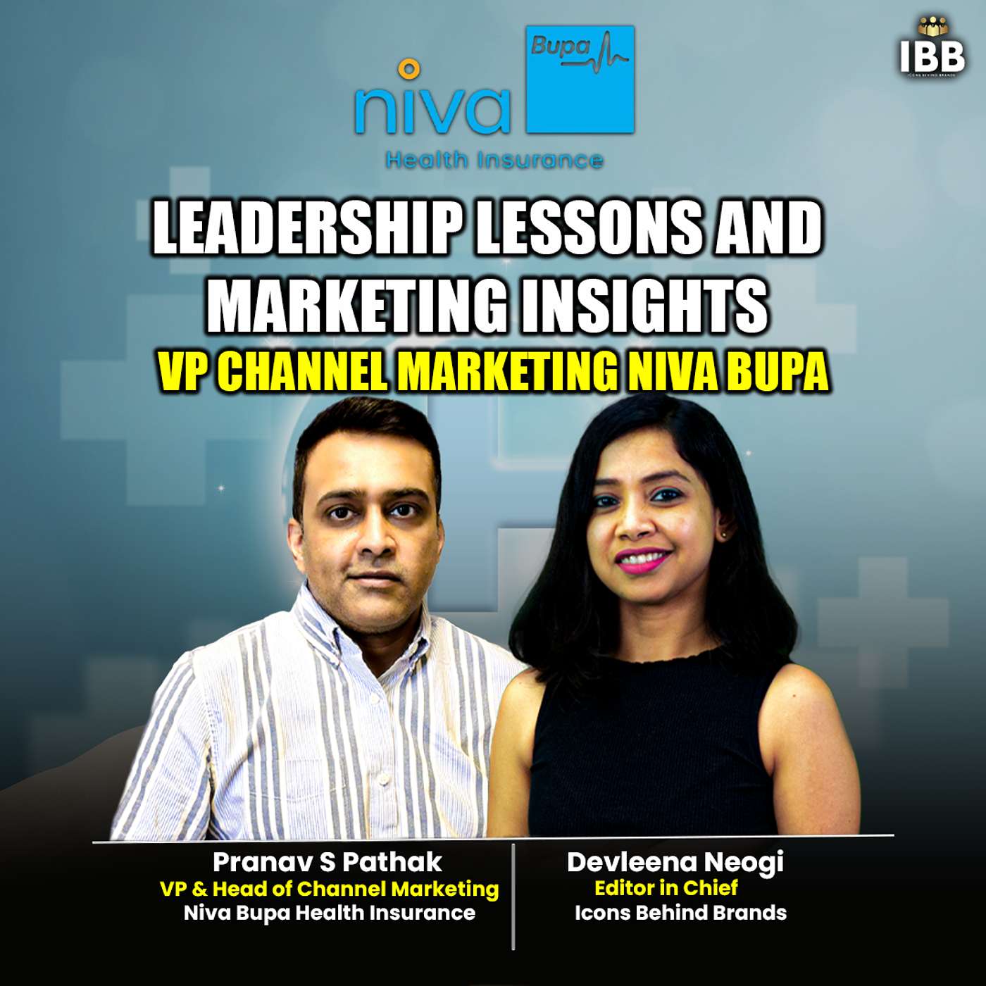 Icons Behind Brands With Devleena - VP & Head of Channel Marketing at Niva Bupa Health Insurance: Pranav Pathak | Icons Behind Brands