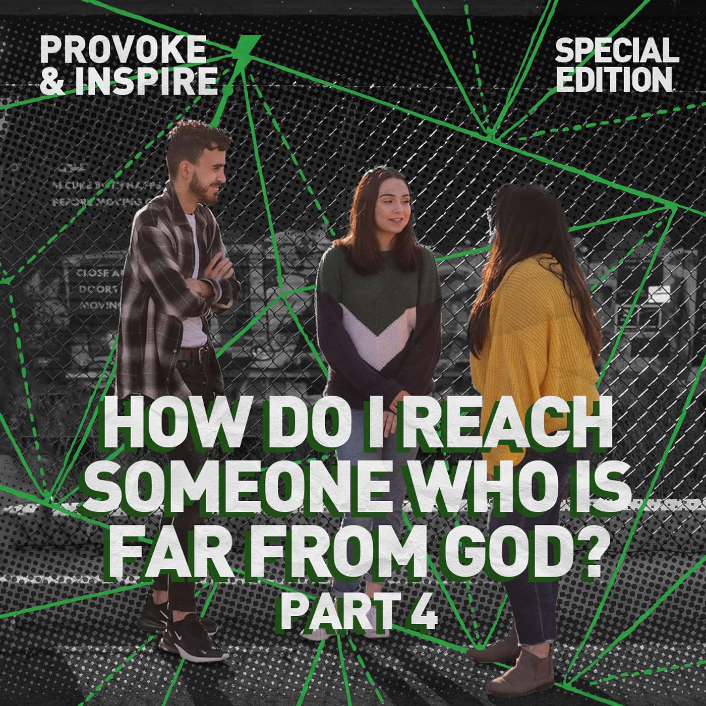 Episode 478: How Do I Reach Someone Who Is Far From God? (Part 4) episode artwork