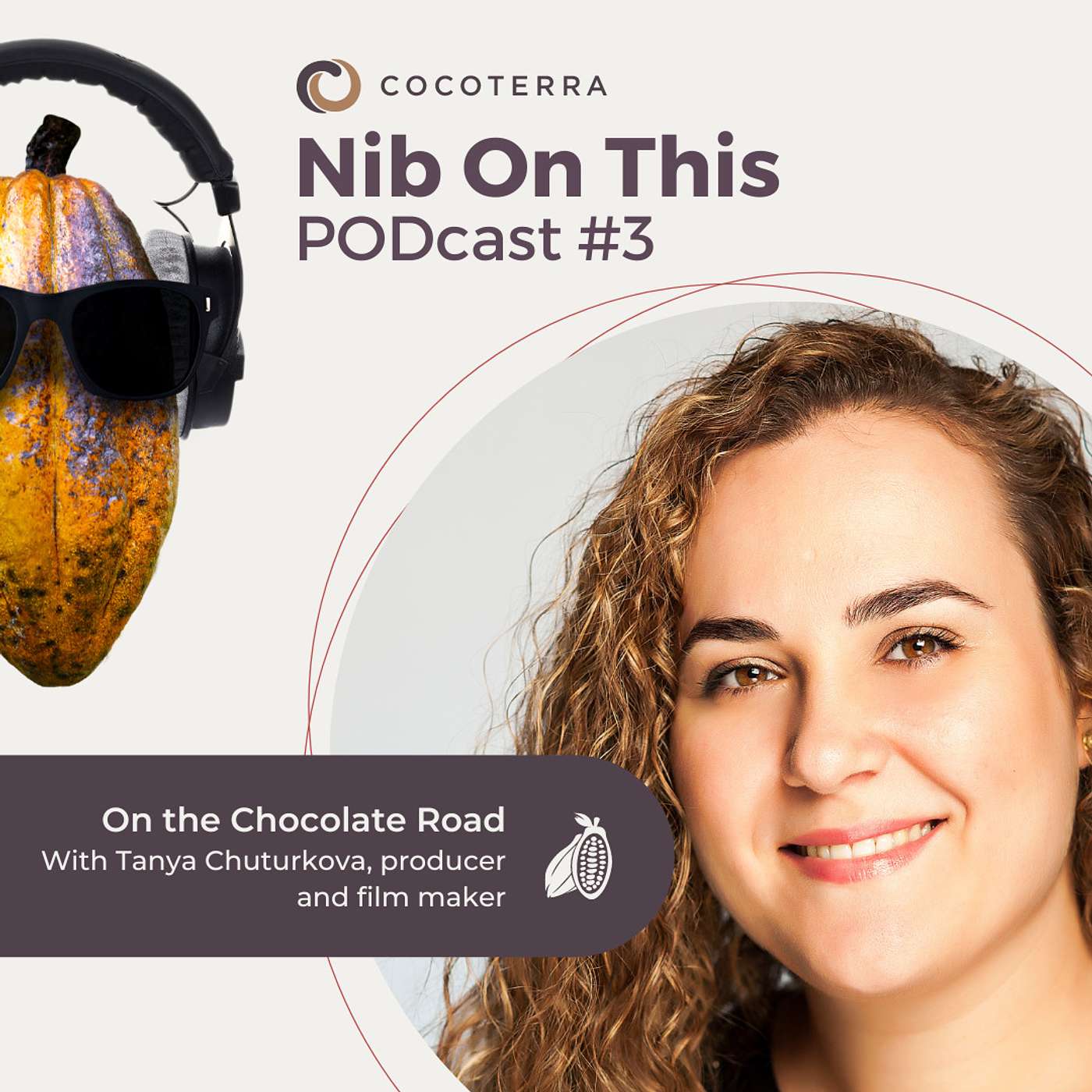 Episode 3: On the Chocolate Road. With Tanya Chuturkova Episode 3: On the Chocolate Road. With Tanya Chuturkova