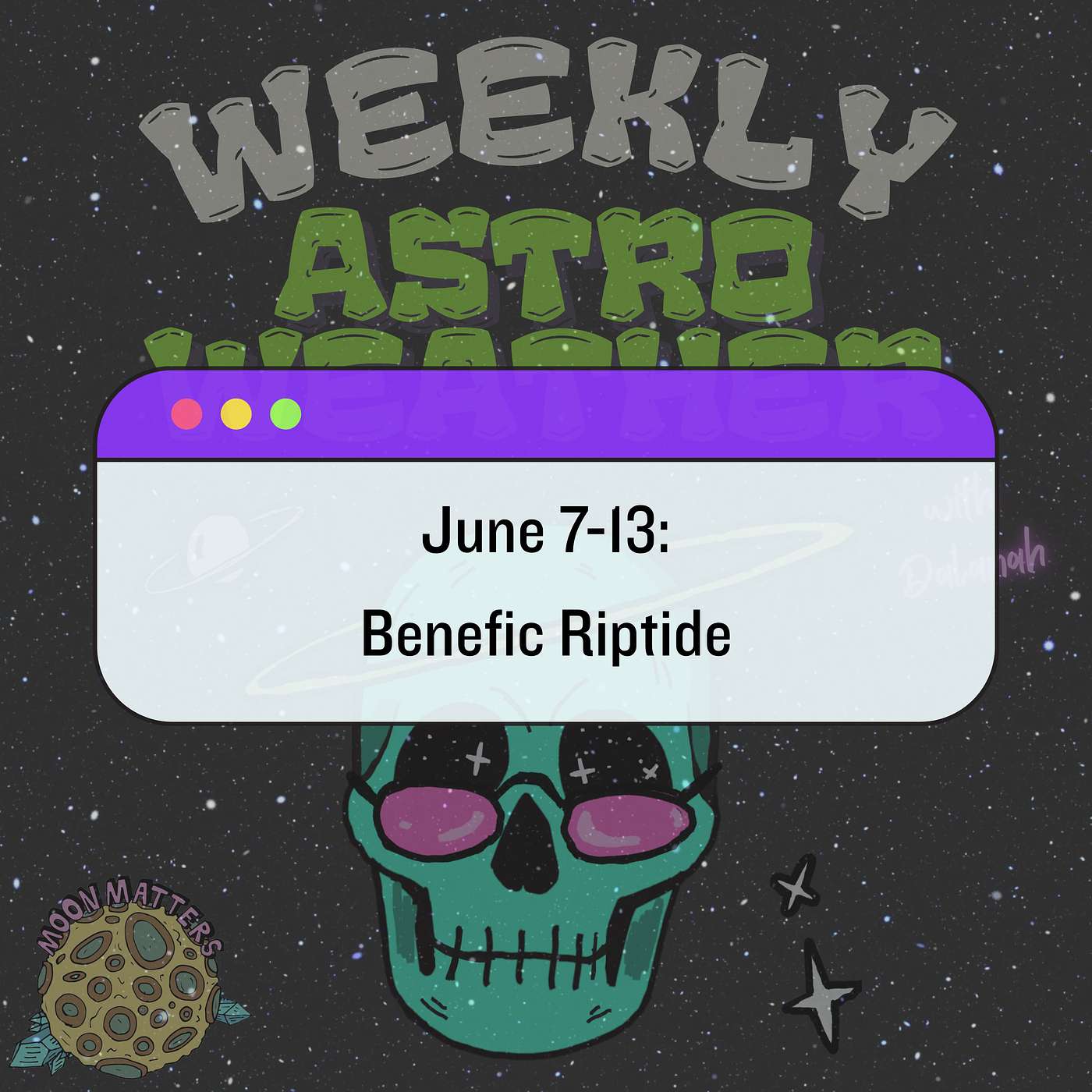 June 7-13: Benefic Riptide episode artwork