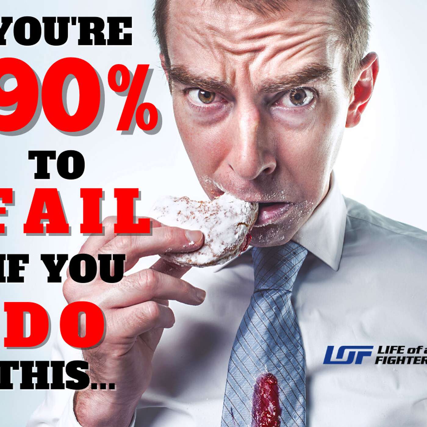 You're 90% Likely to Fail if You're Doing This... - LOF Podcast 244 episode artwork