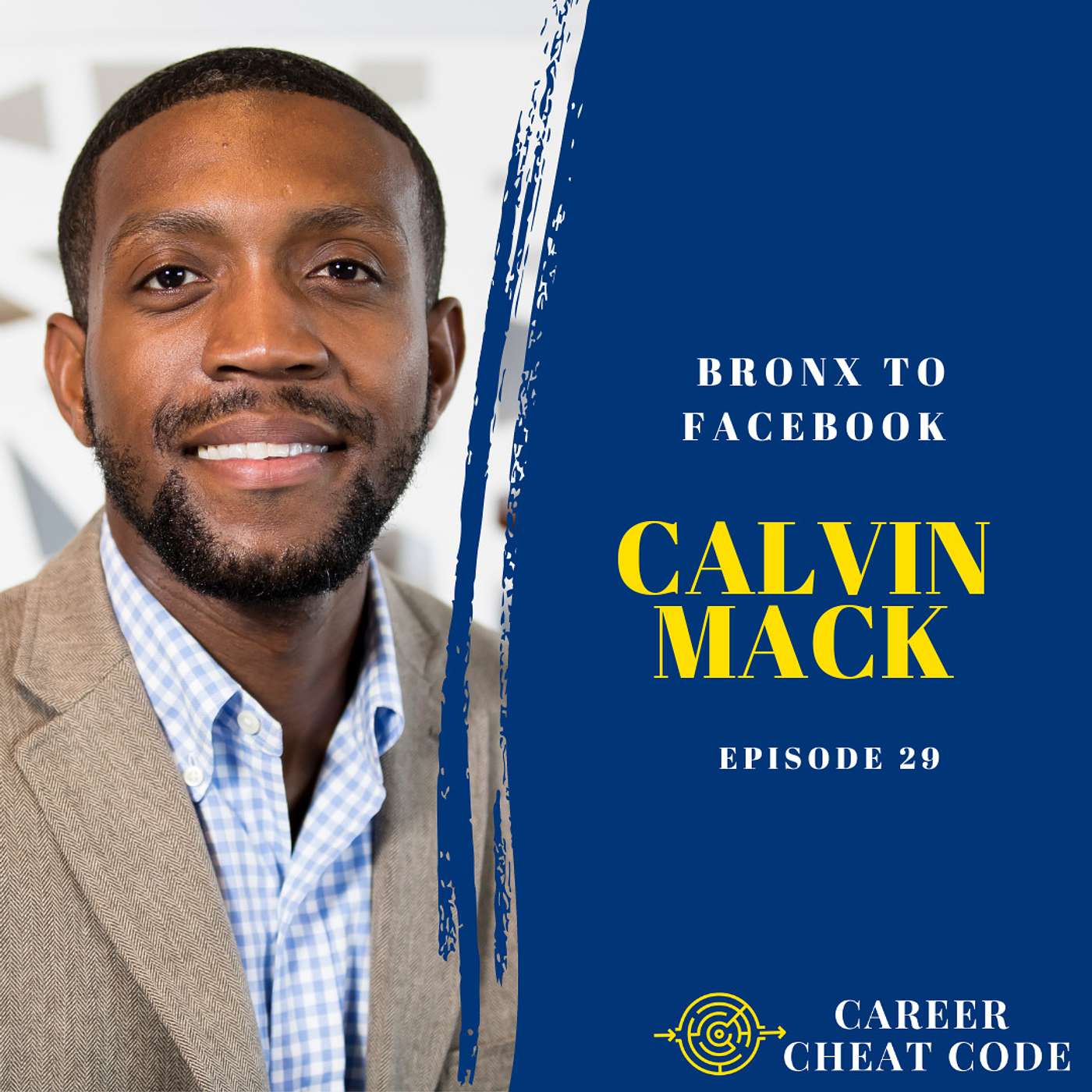 029 | Bronx to Facebook with Calvin Mack